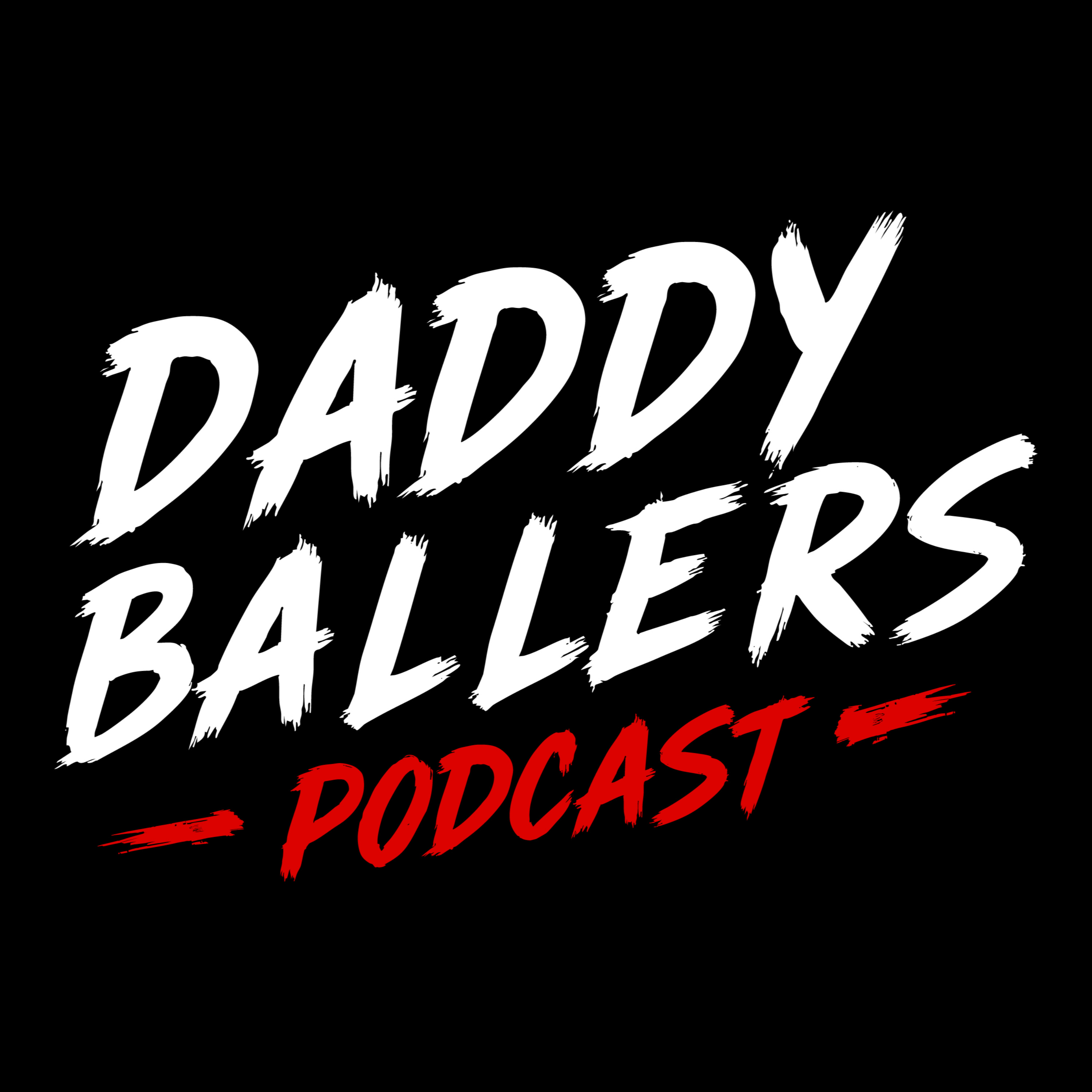 Daddy Ballers Podcast podcast artwork
