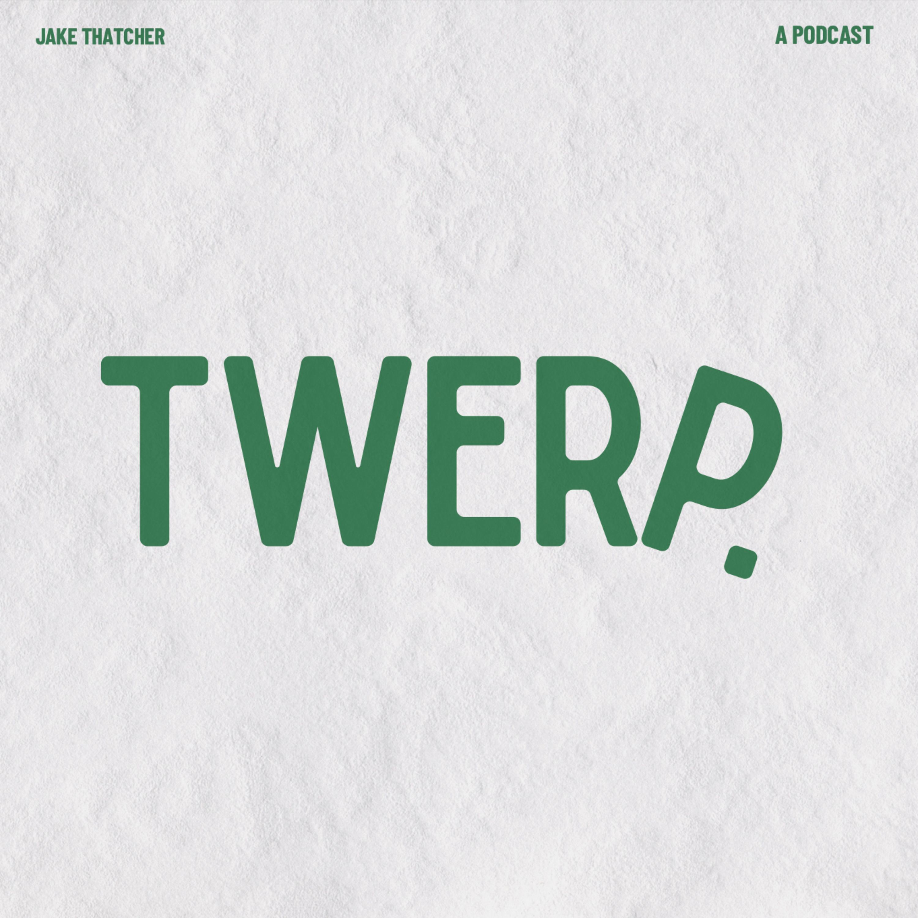 Twerp podcast artwork