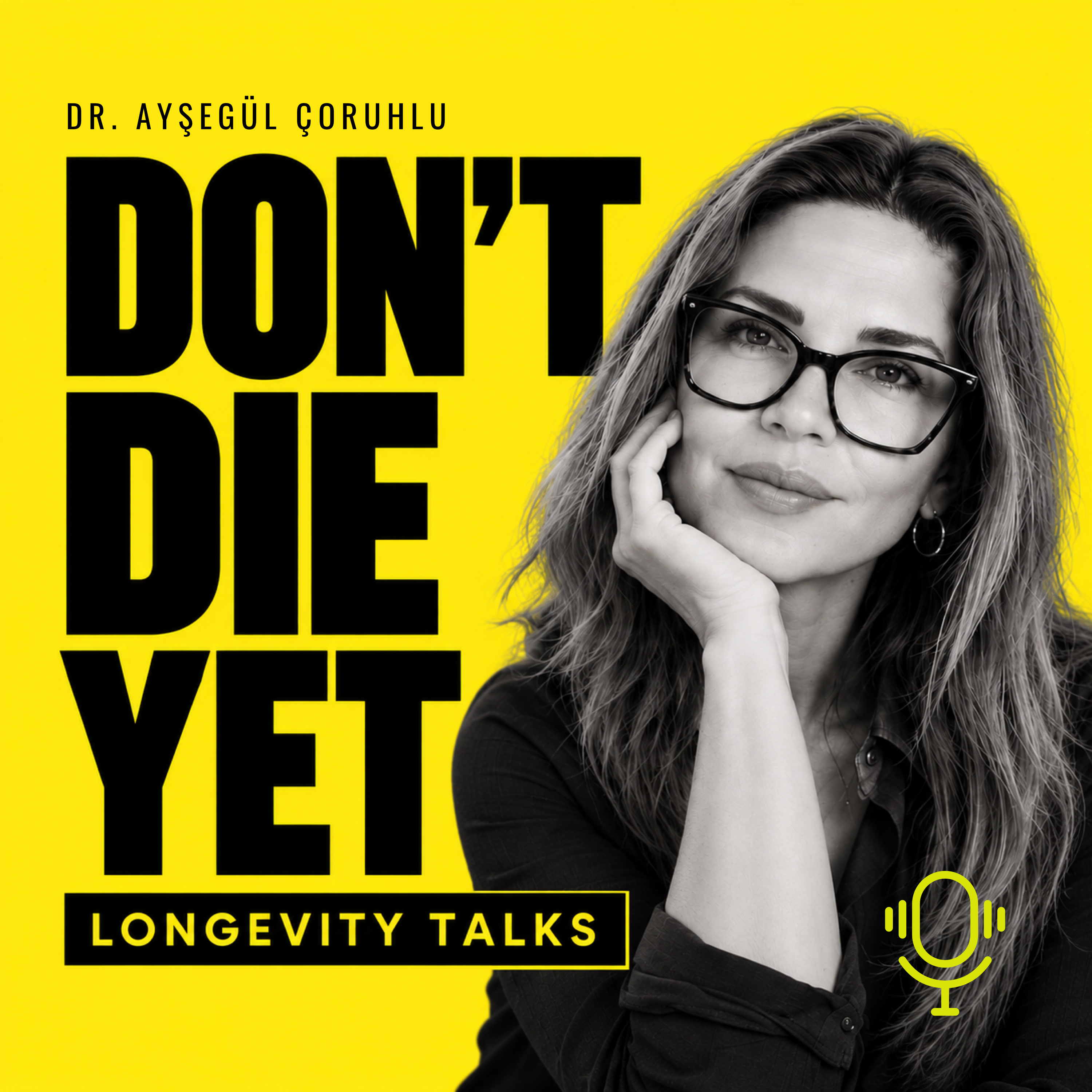 Don't Die Yet – Longevity Talks podcast artwork