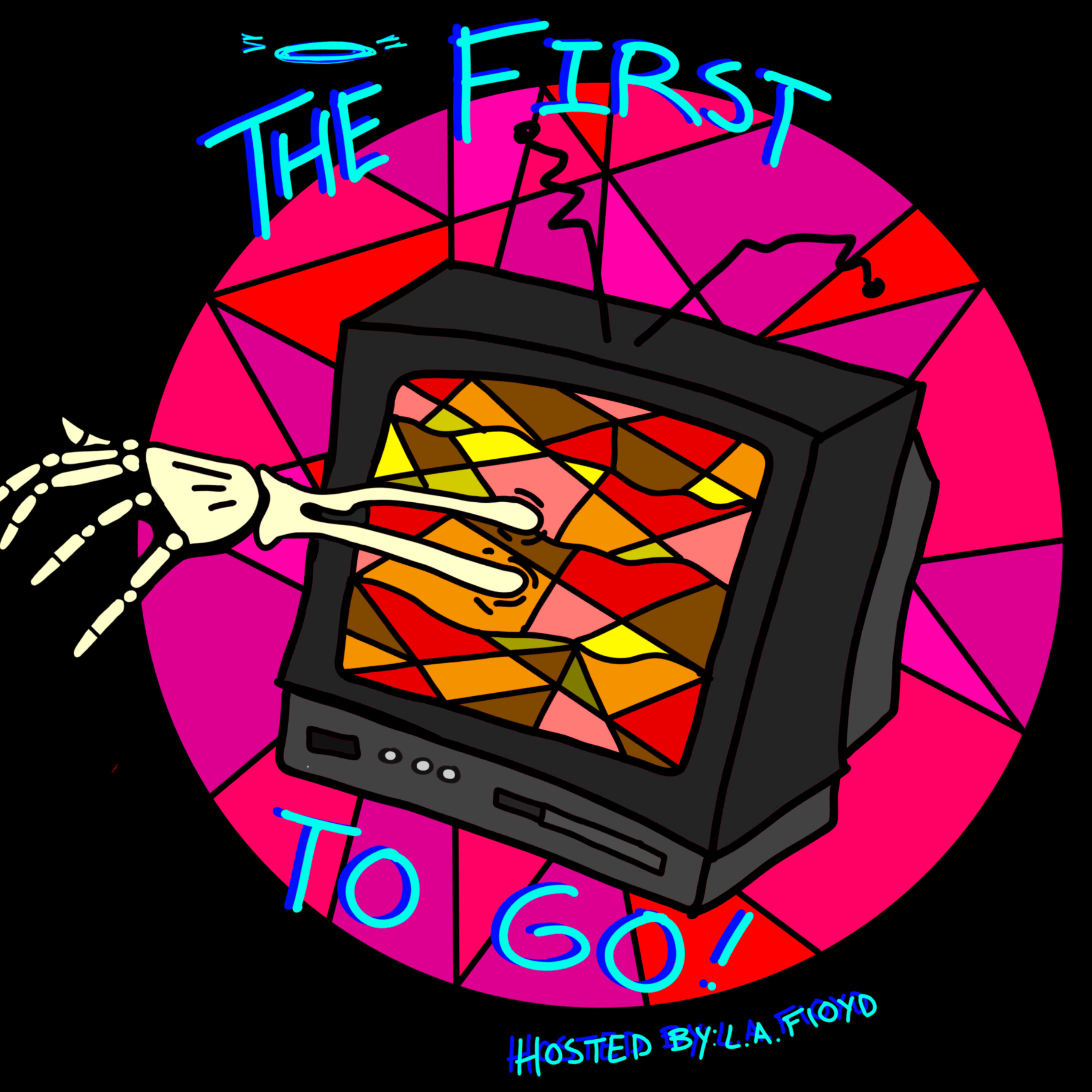 The First to Go podcast artwork
