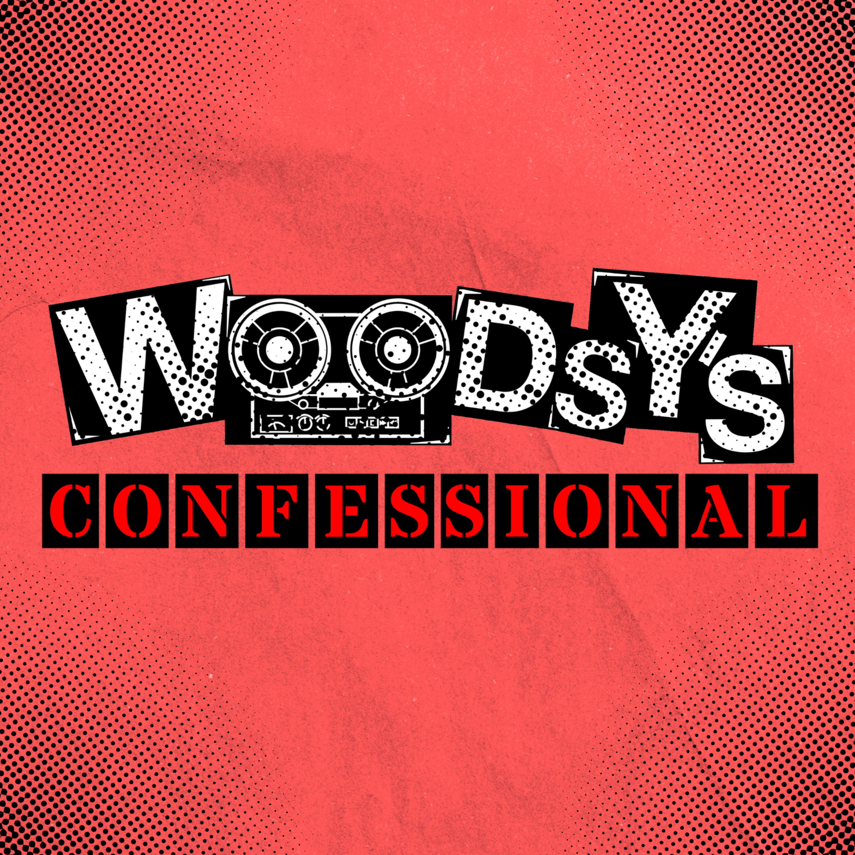 Podcast Woodsy's Confessional