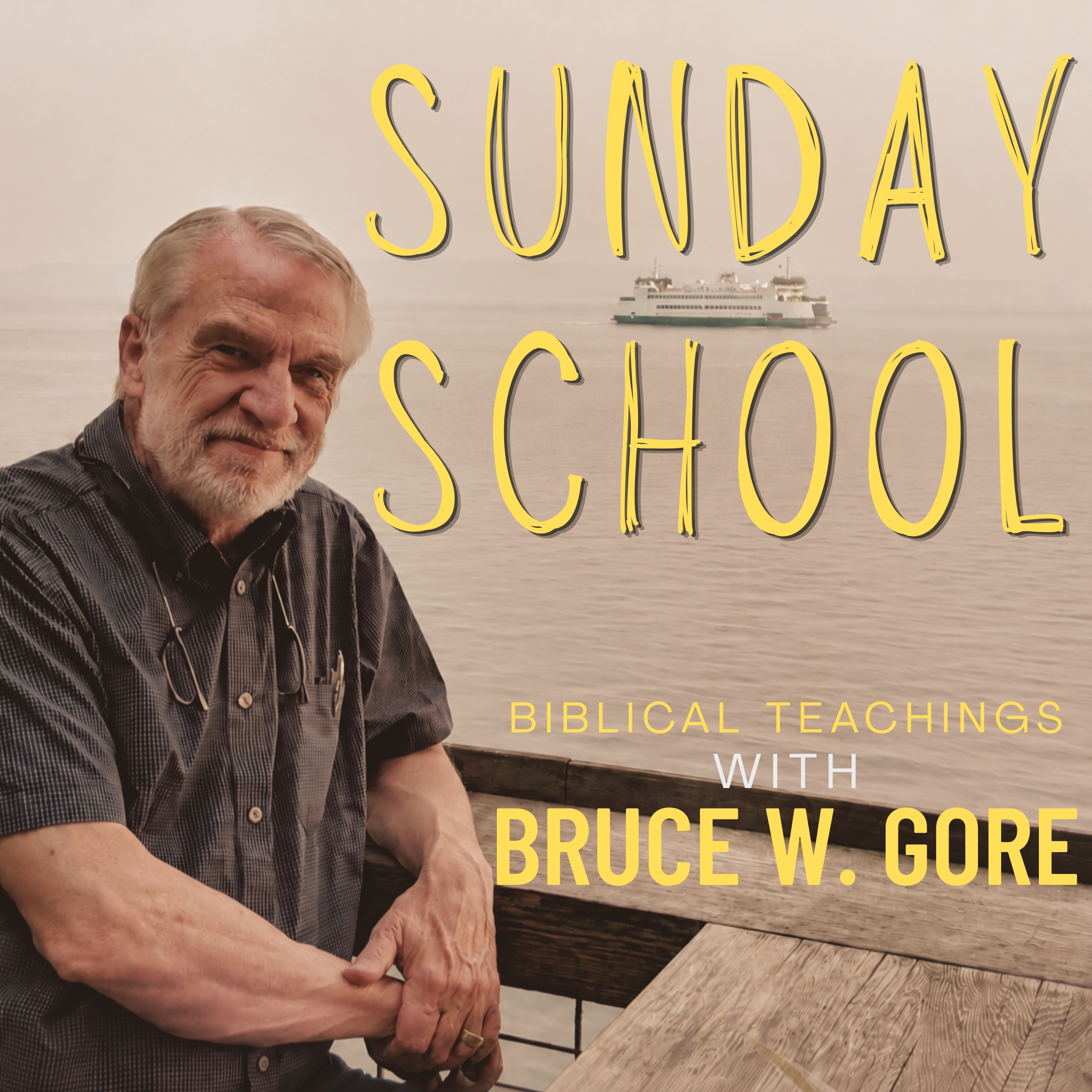 Sunday School with Bruce W. Gore podcast artwork