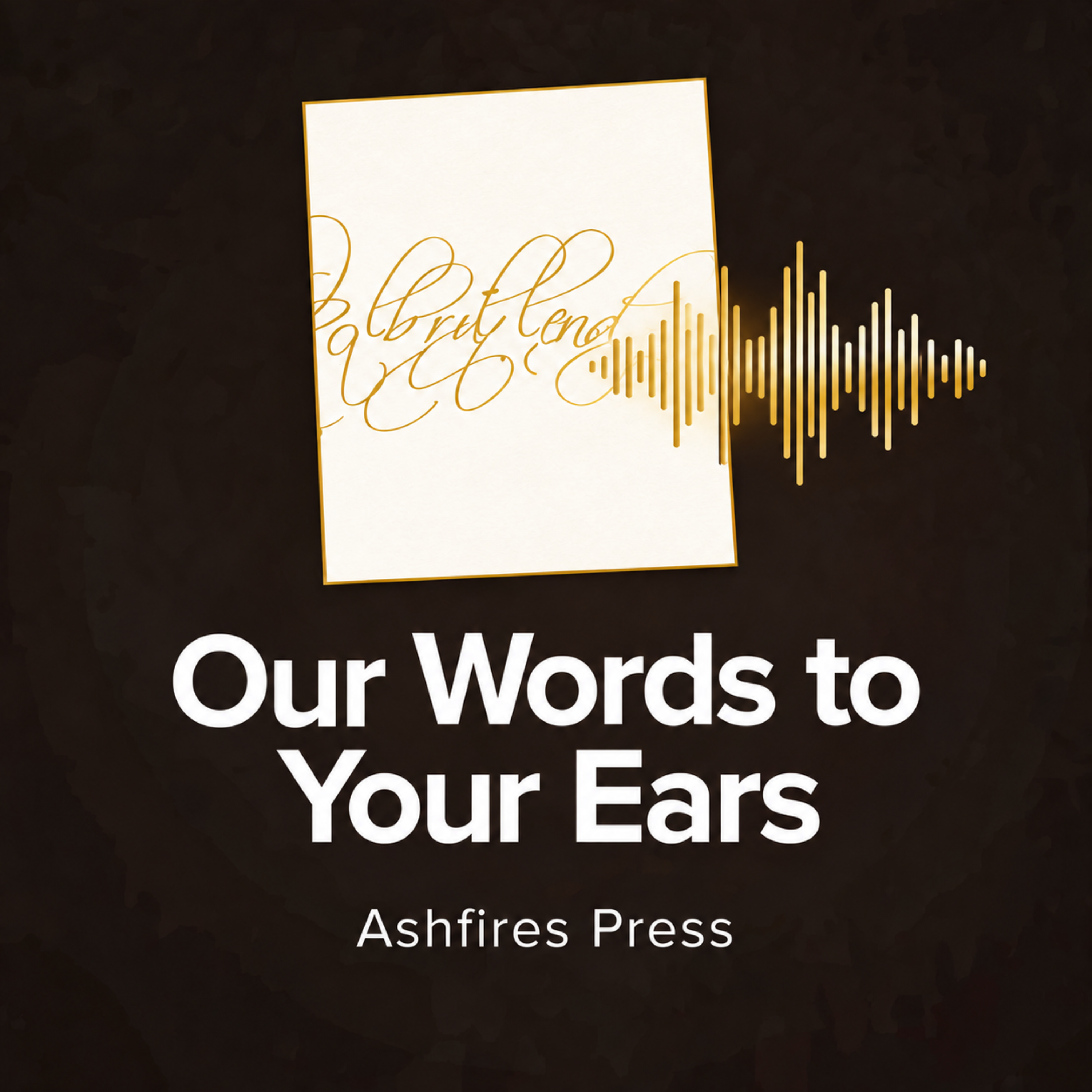 Our Words to Your Ears podcast artwork