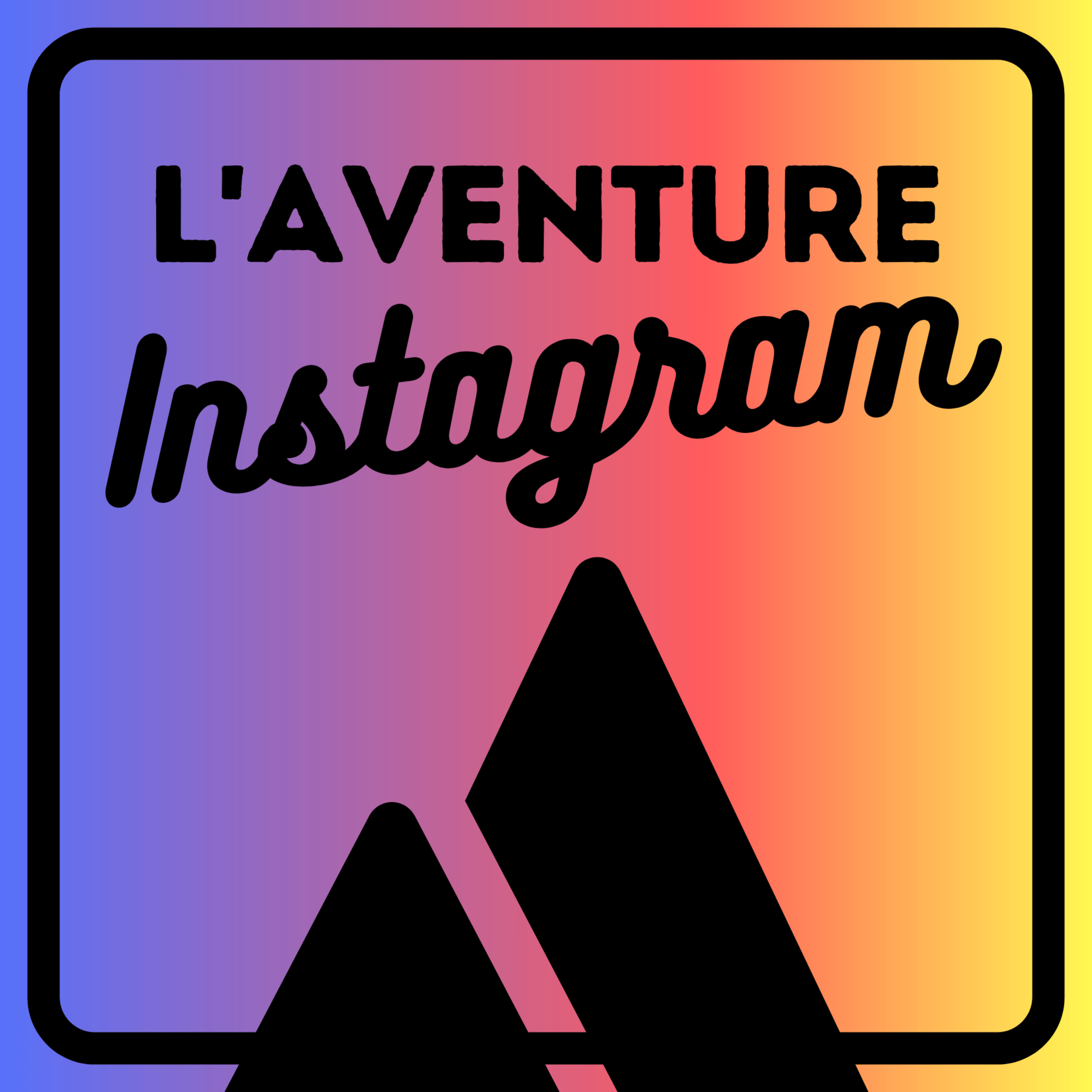 L'aventure Instagram