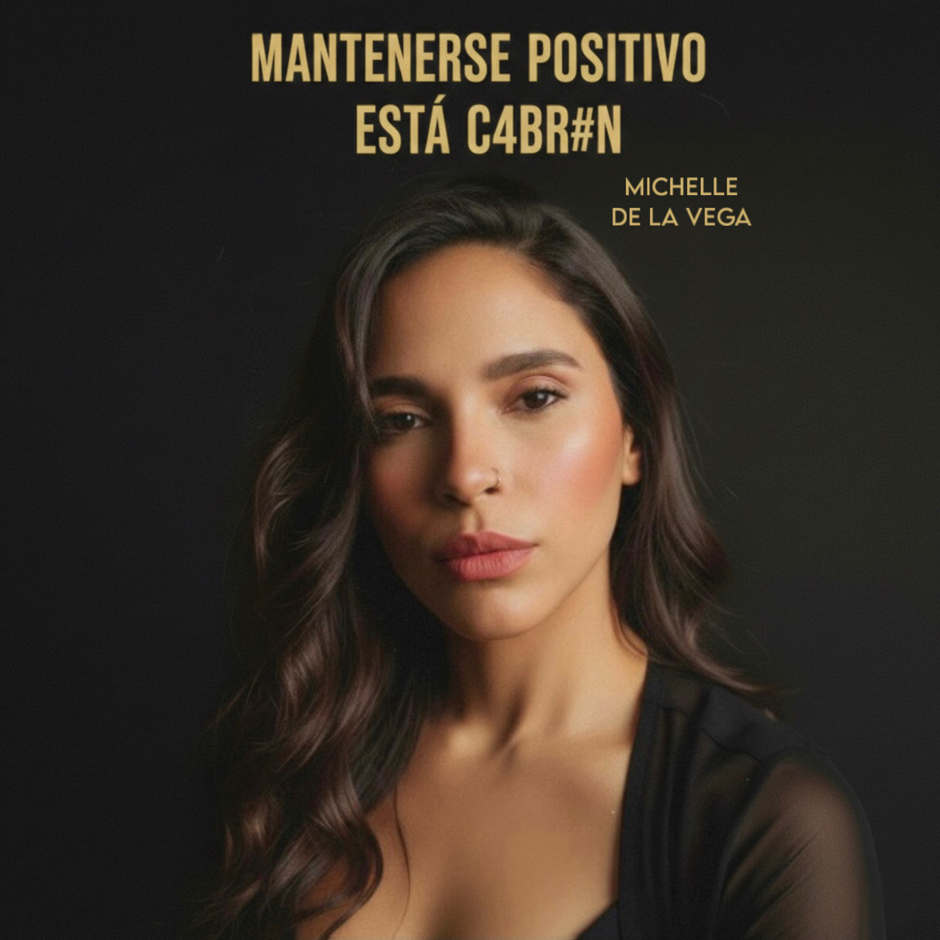 Mantenerse Positivo Está Cabrón