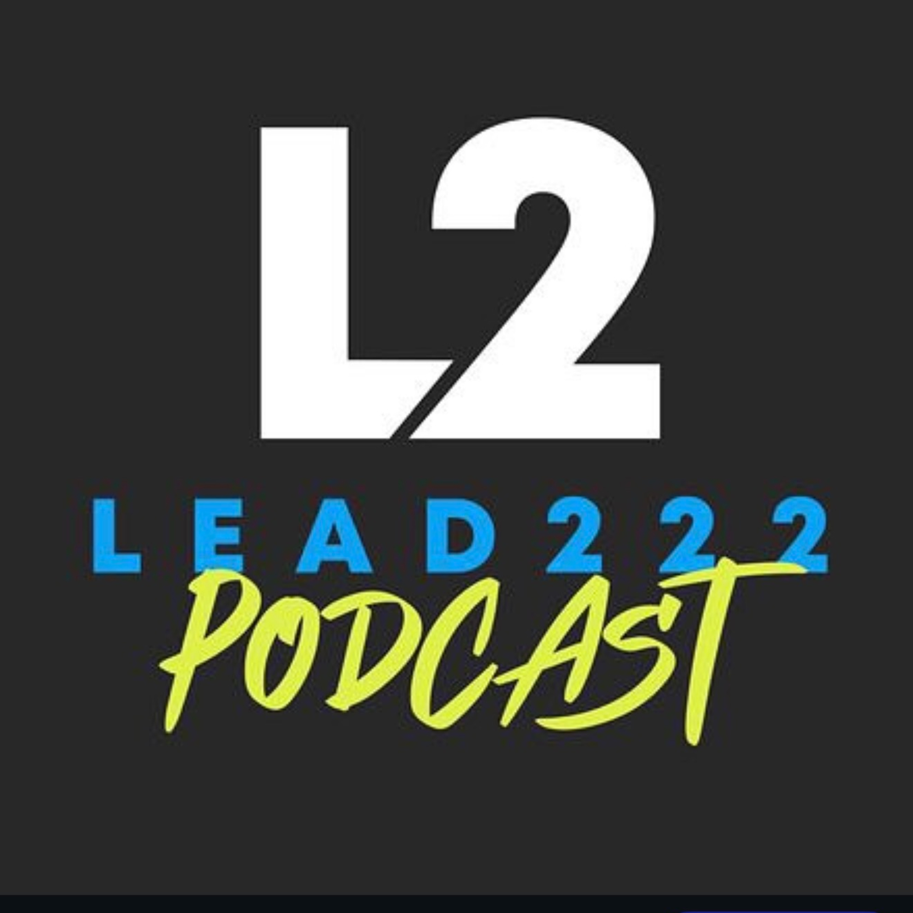 Lead222 Podcast