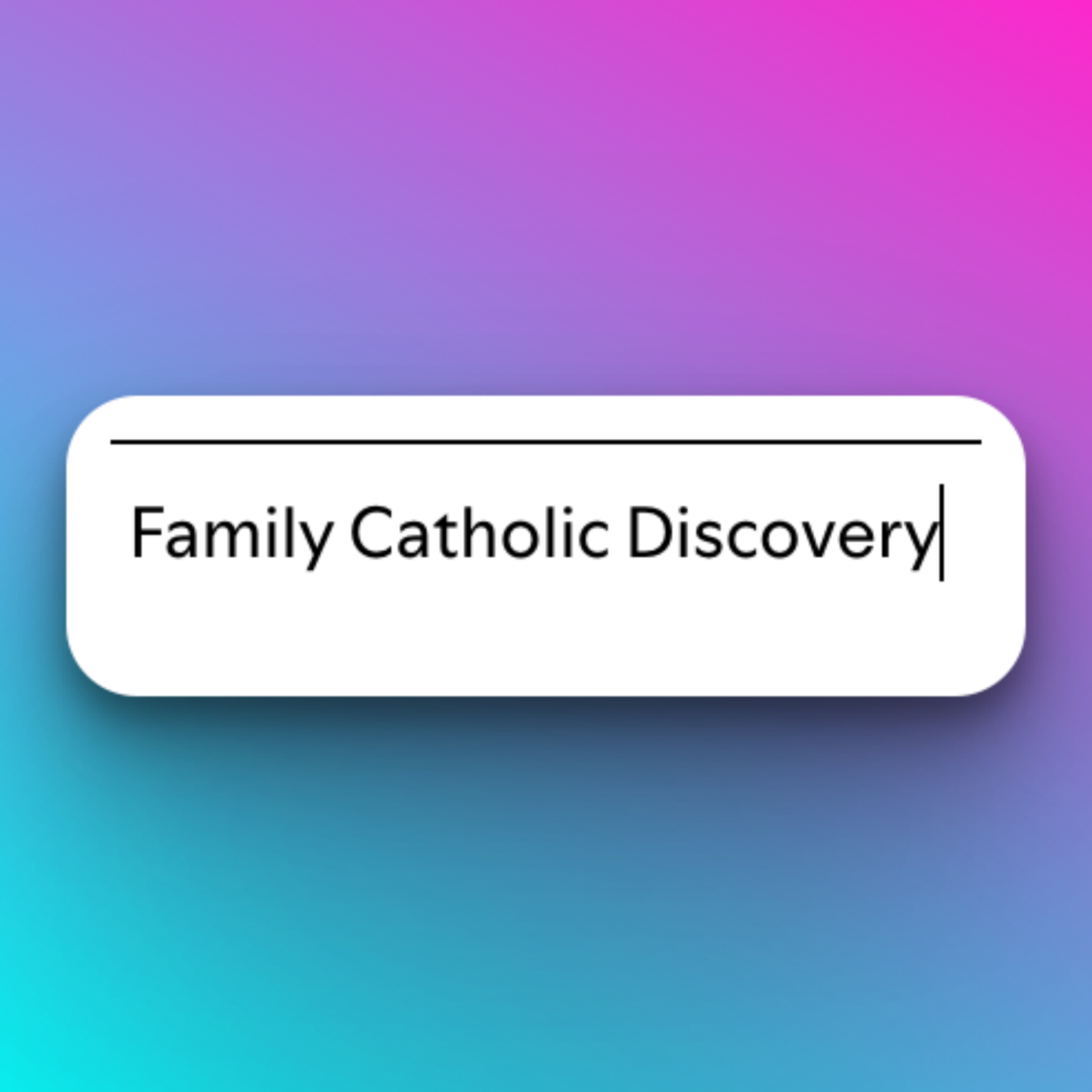 Family Catholic Discovery podcast artwork