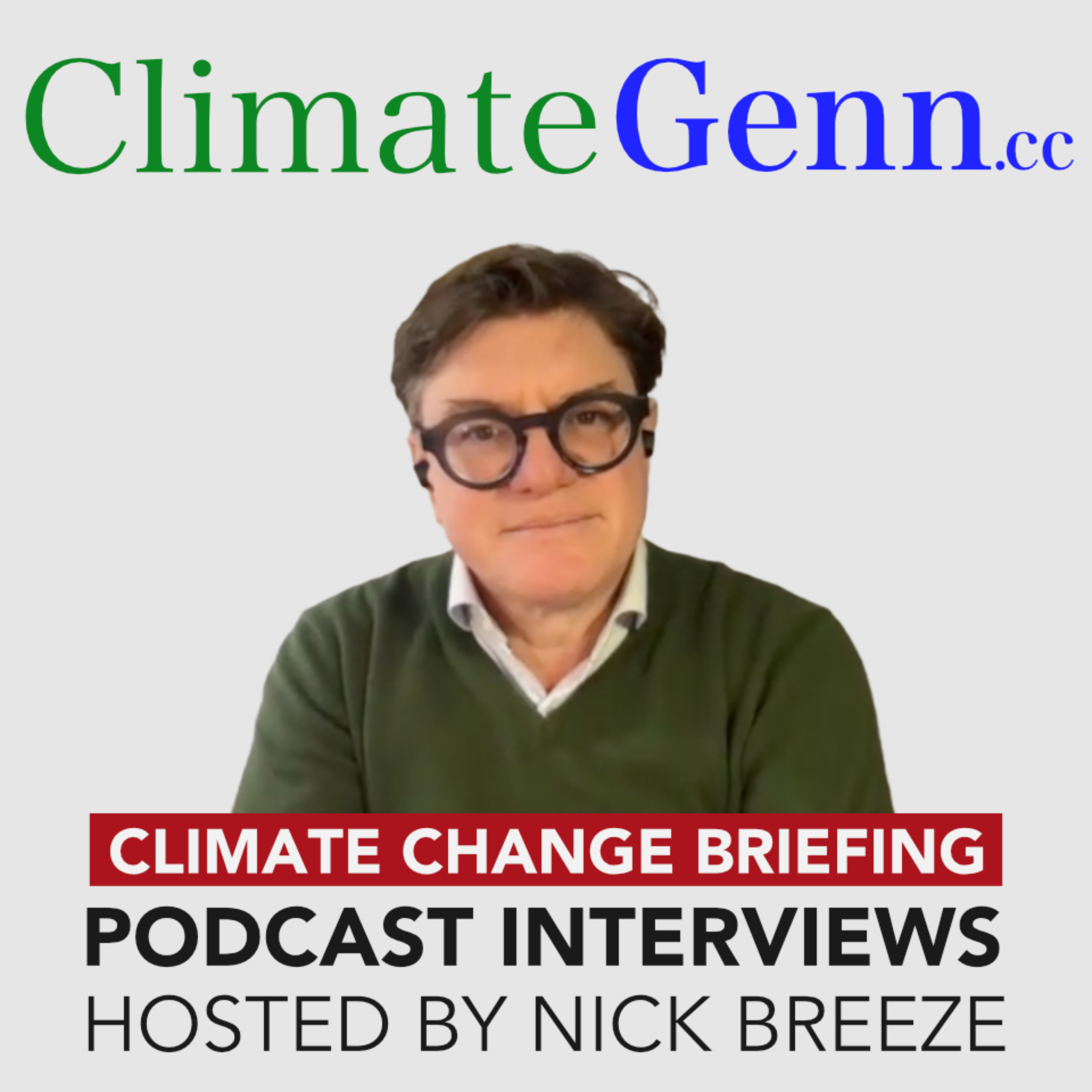 Climate Change Briefing Podcast Hosted By Nick Breeze - ClimateGenn