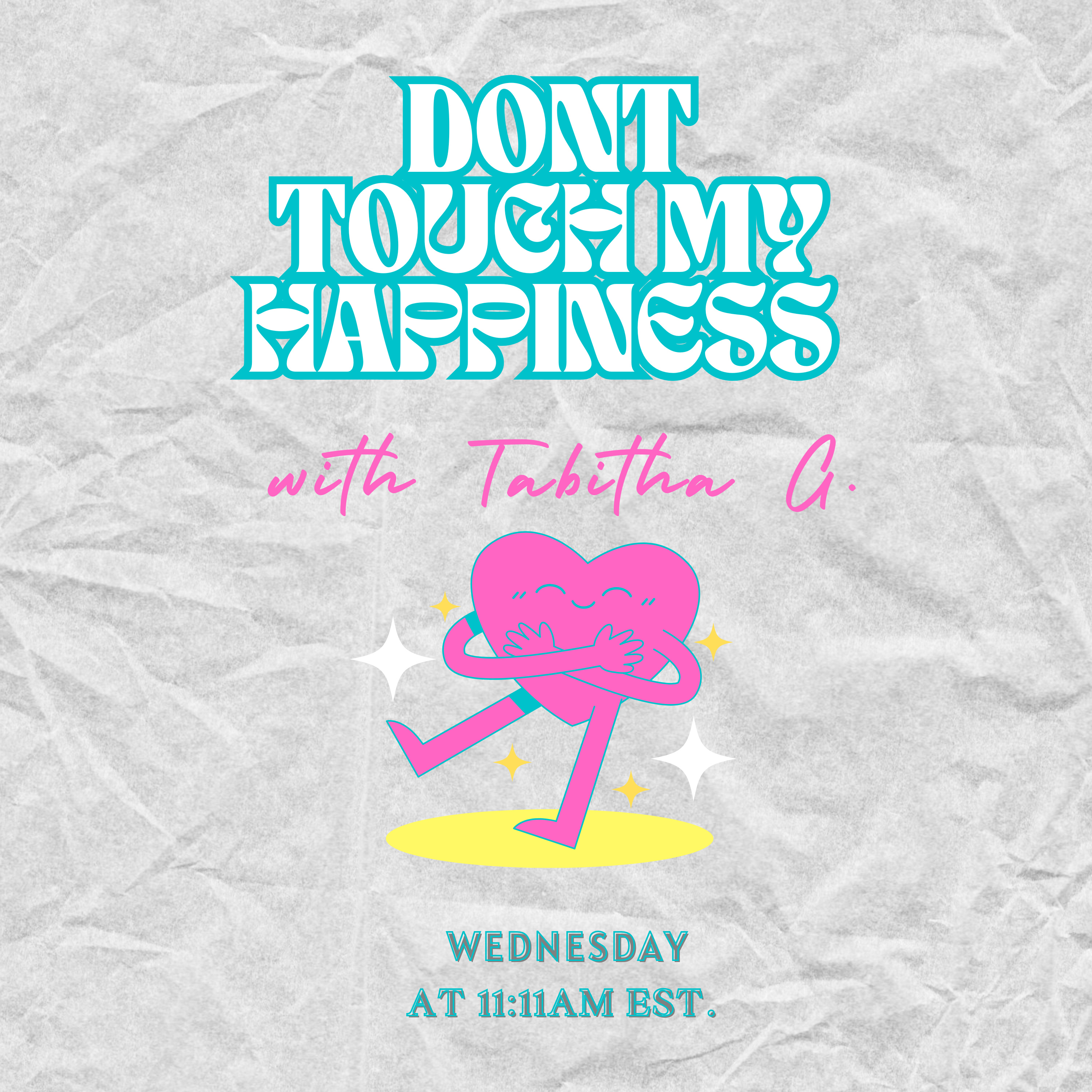 Don’t Touch My Happiness