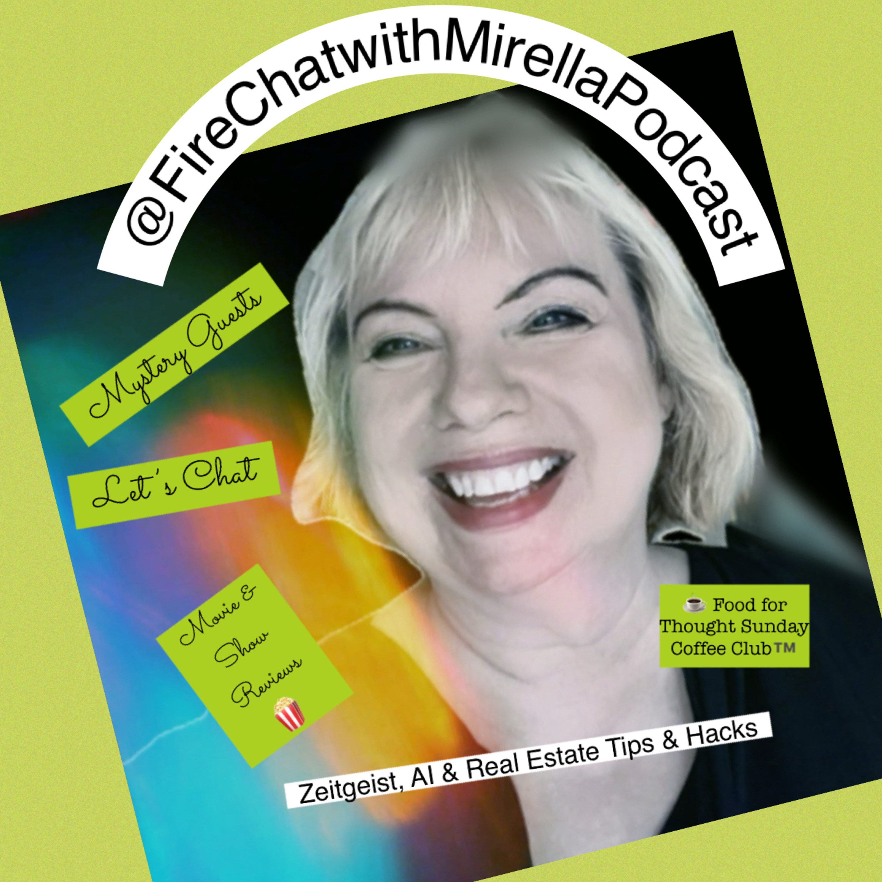 Fire Chat with Mirella * Pop Culture & Real Estate Tips & Hacks *