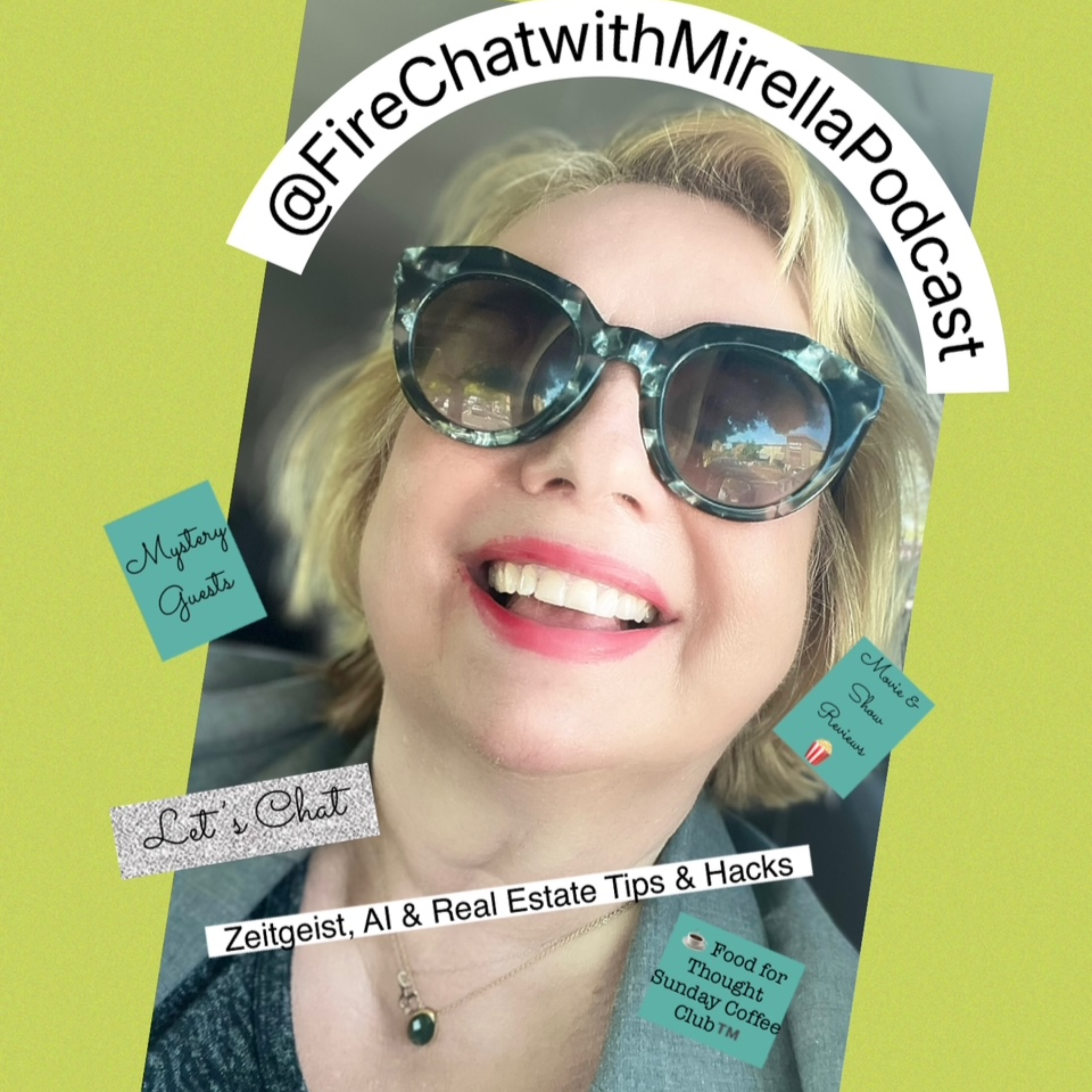 Fire Chat with Mirella: Zeitgeist, AI + Real Estate Tips & Hacks