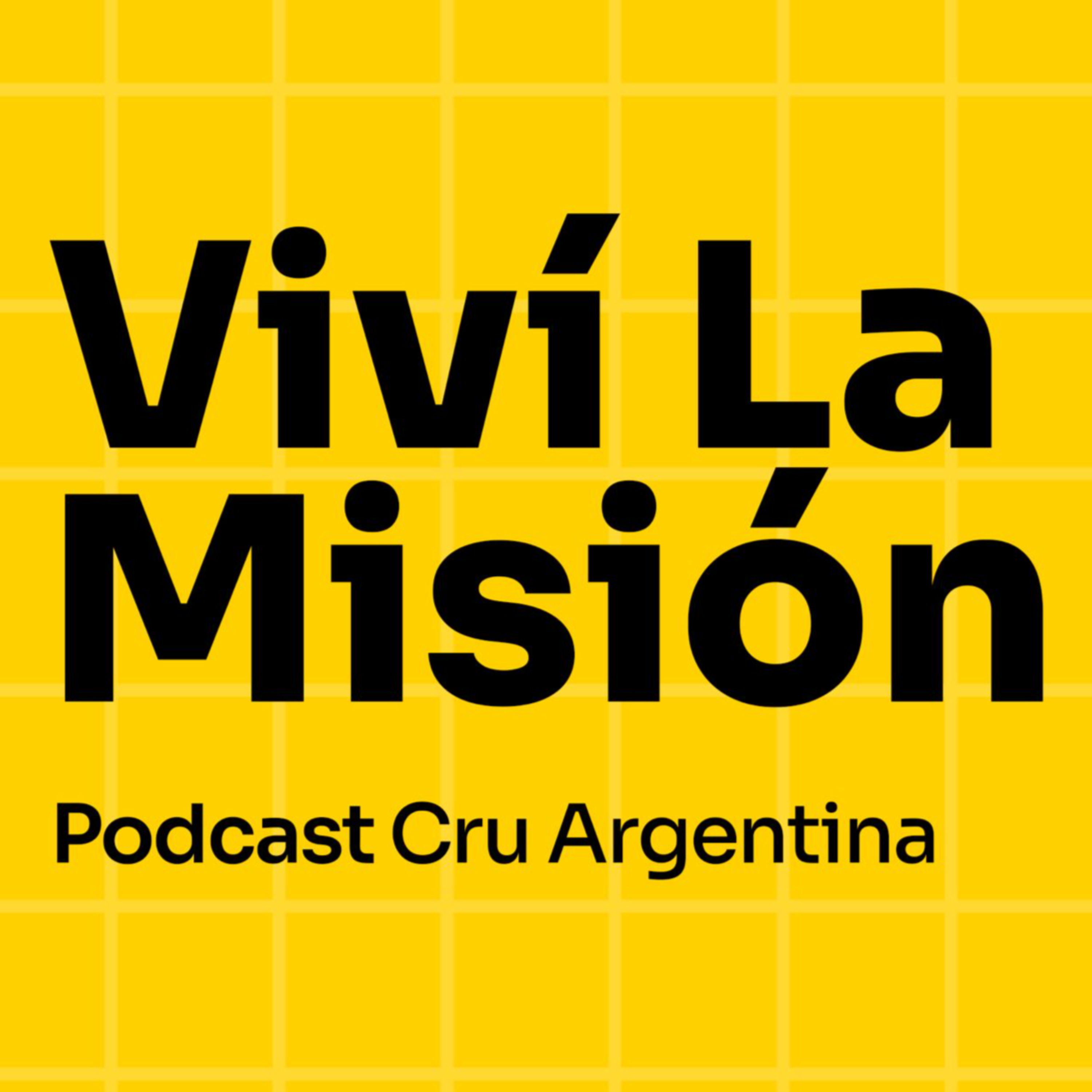 Portada de Viví La Misión: El Podcast de CruArgentina