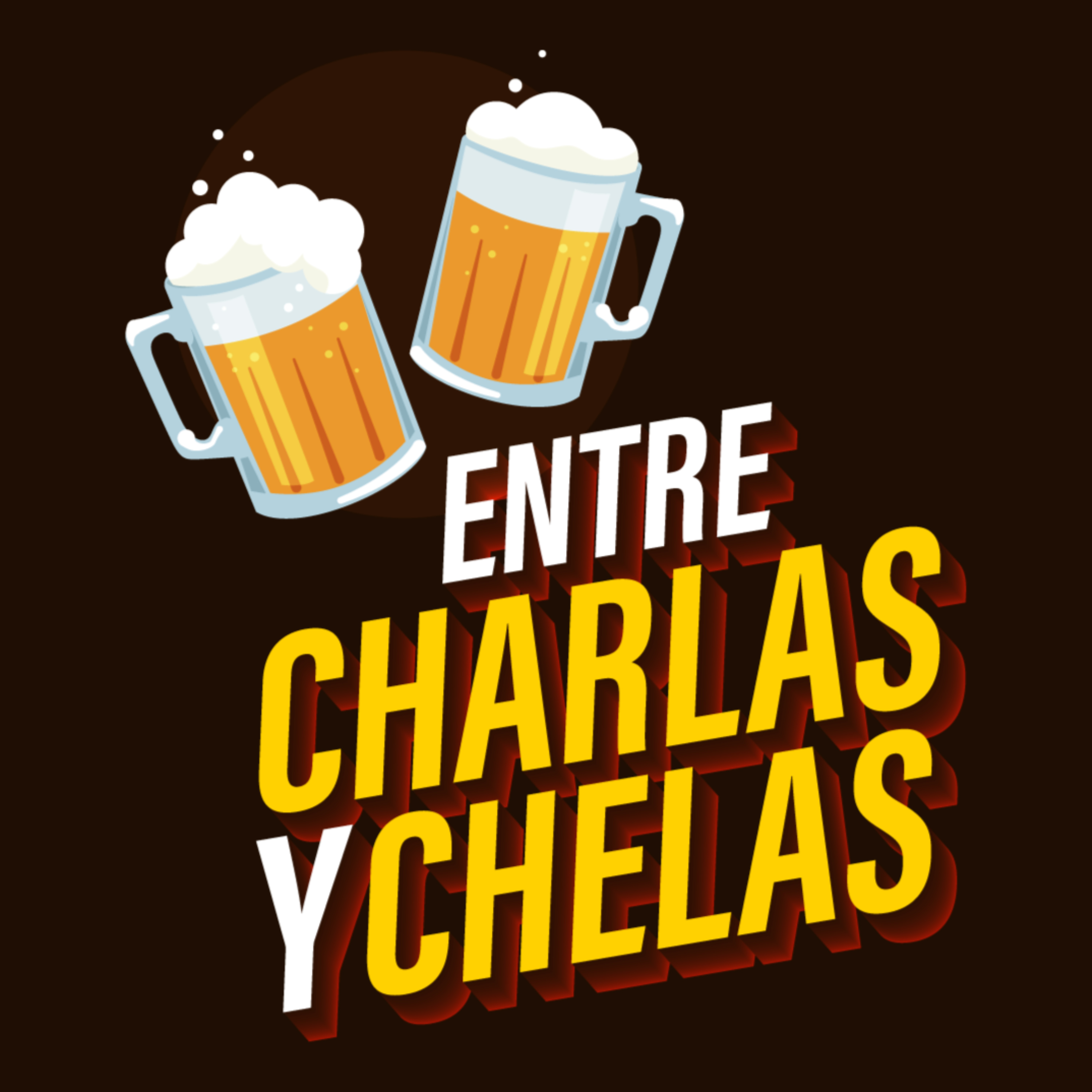Entre Charlas y Chelas