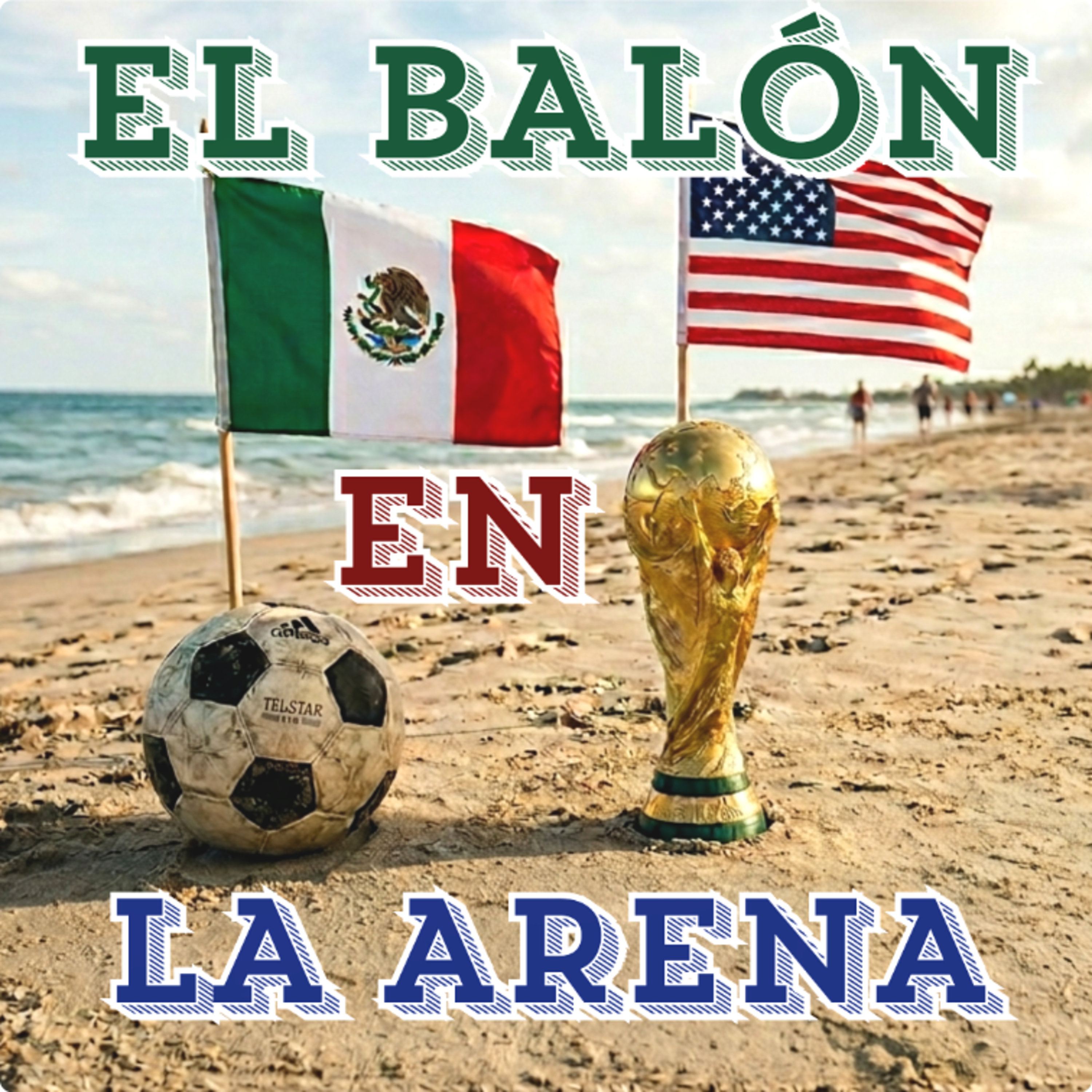 Logo of the podcast EL BALÓN EN LA ARENA / MUNDIAL DE NORTEAMÉRICA 2026 Podcast EL BALÓN EN LA ARENA / MUNDIAL DE NORTEAMÉRICA 2026