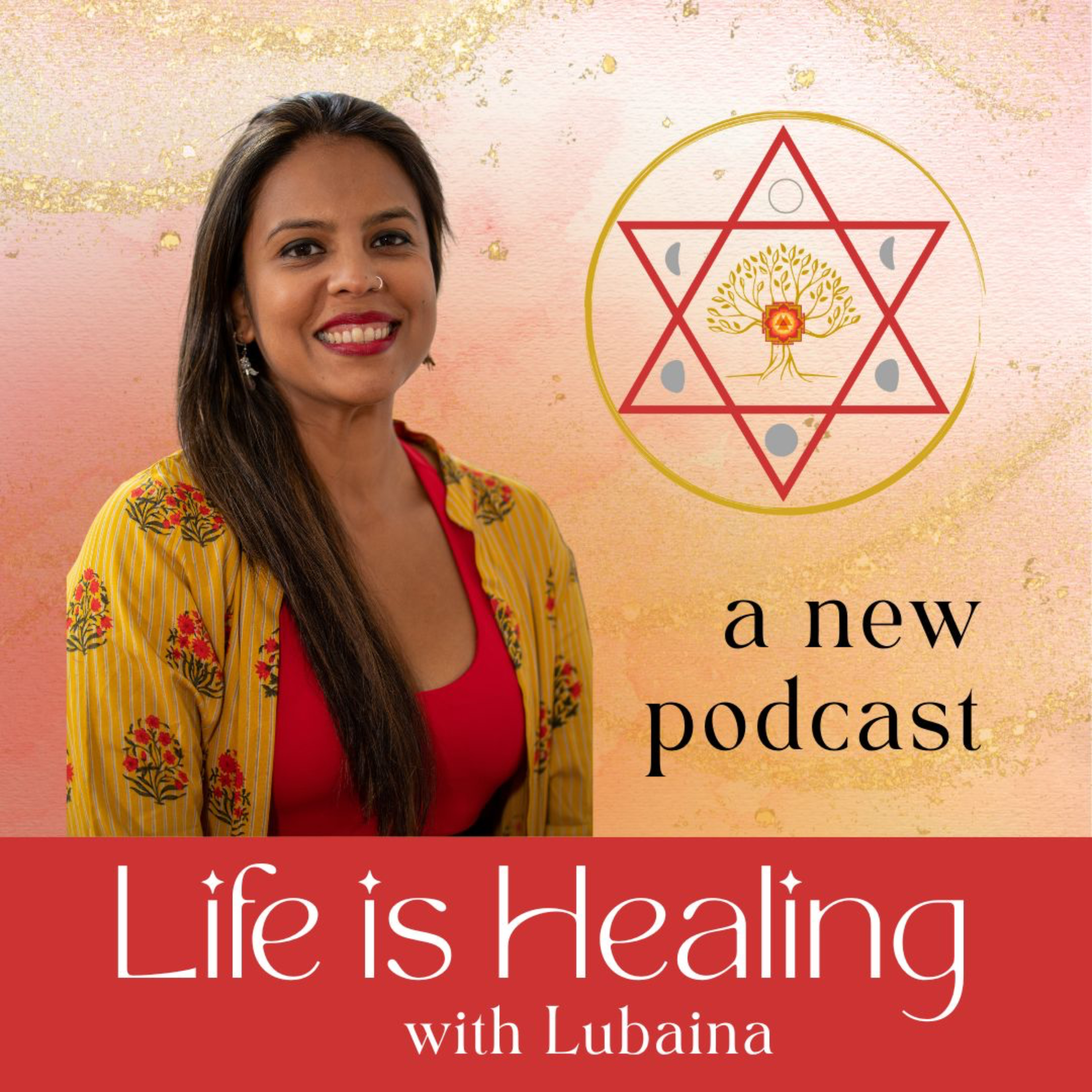 Life is Healing with Lubaina
