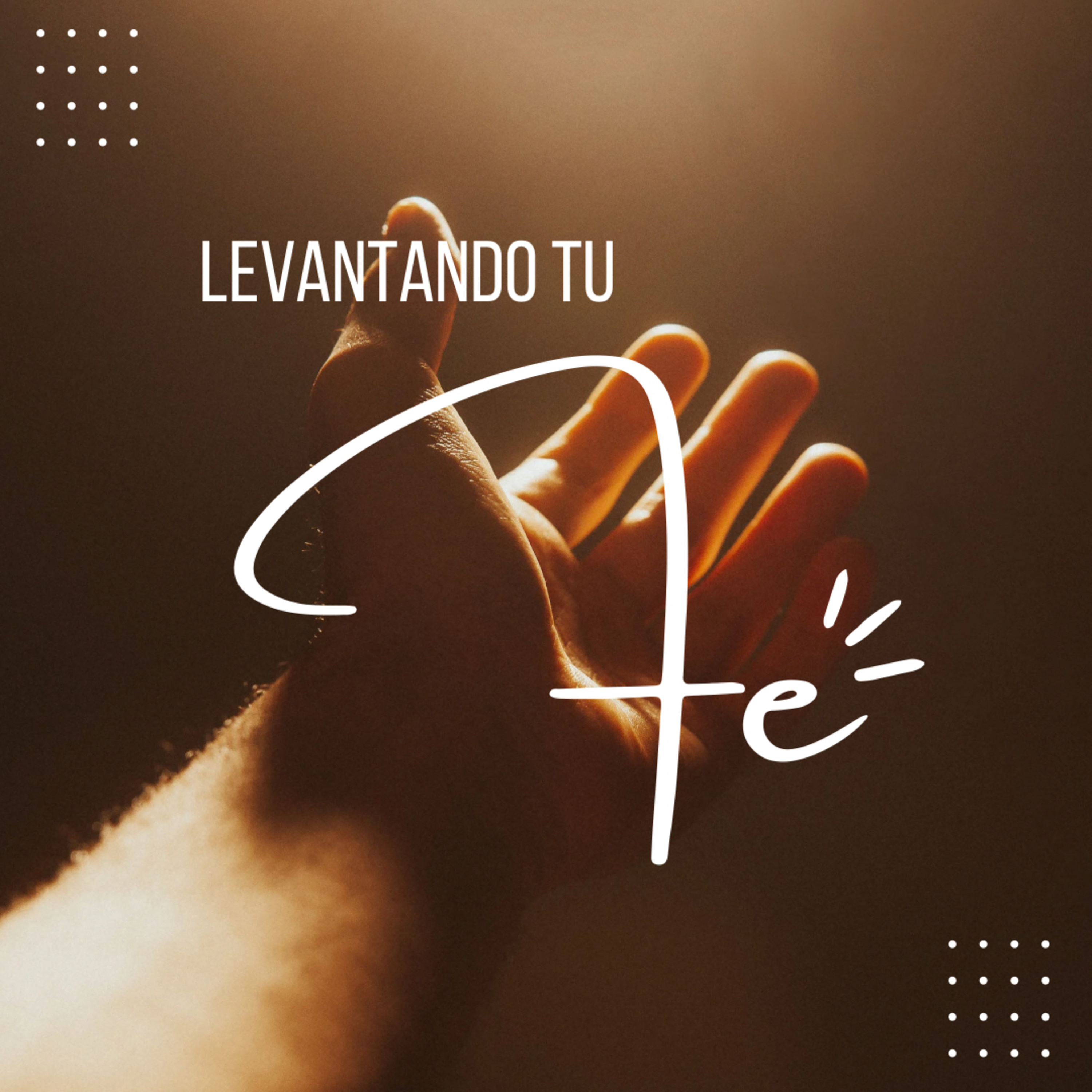 Levantando tu Fe