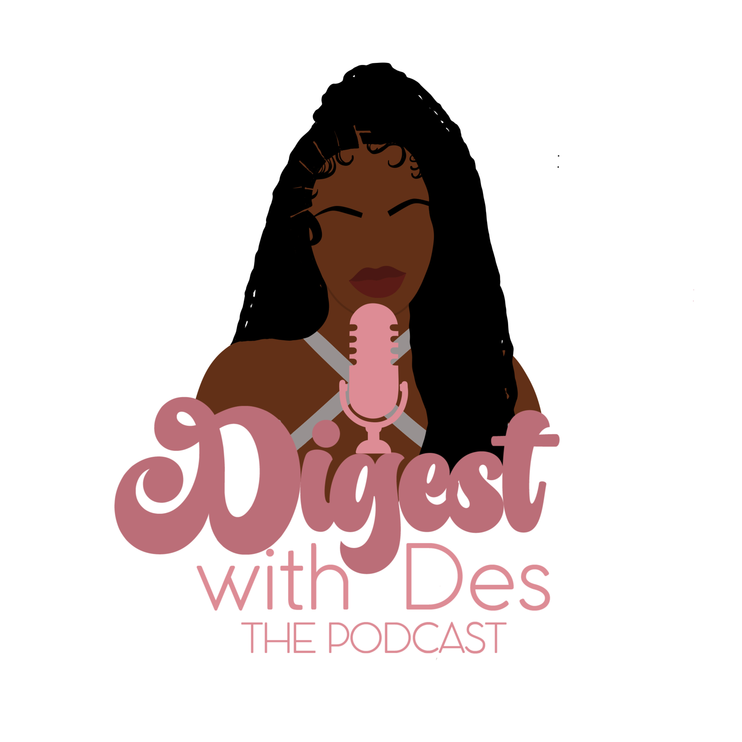 Digest with Des: The Podcast