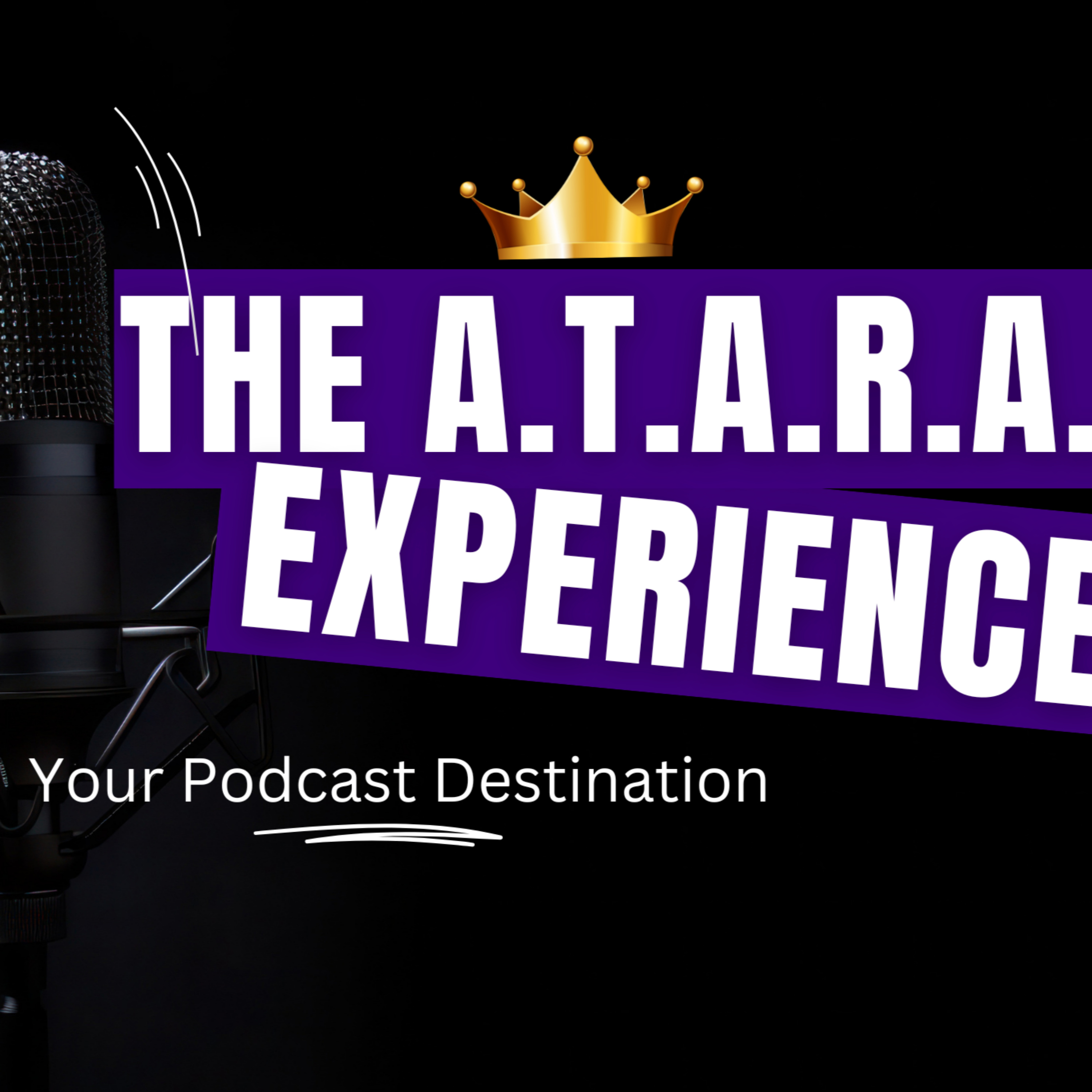 The A.T.A.R.A. Experience
