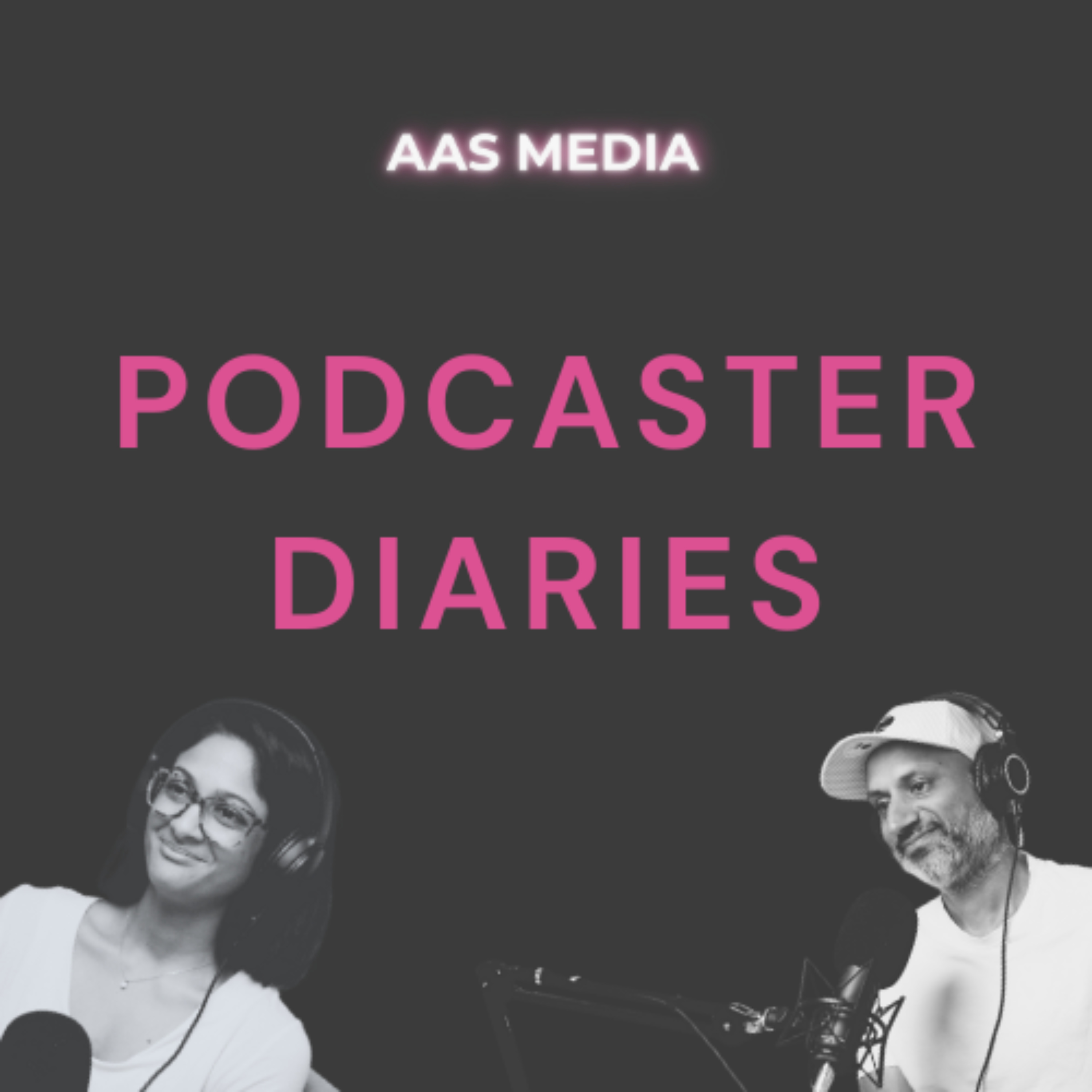 Podcaster Diaries