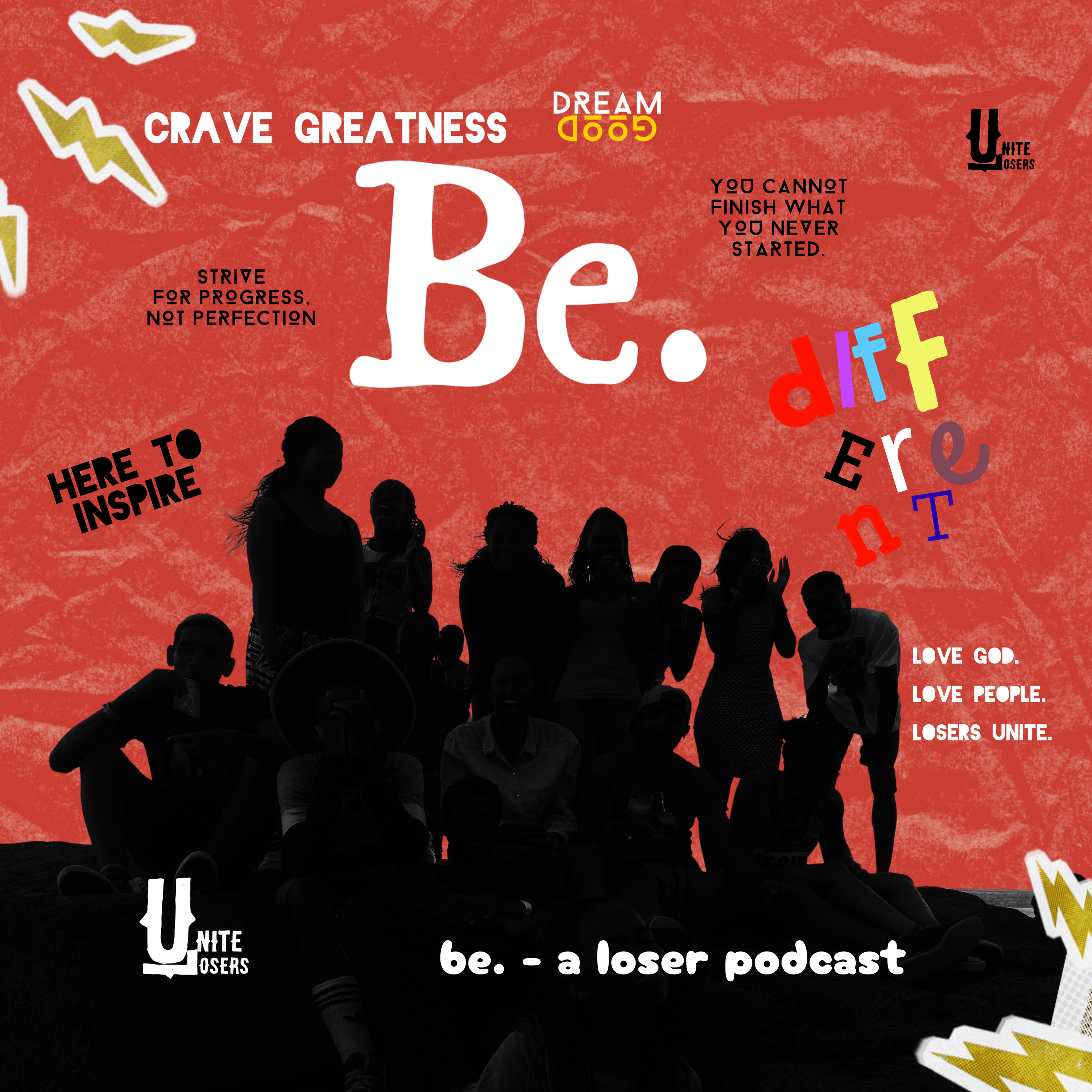 Be. - A Loser Podcast