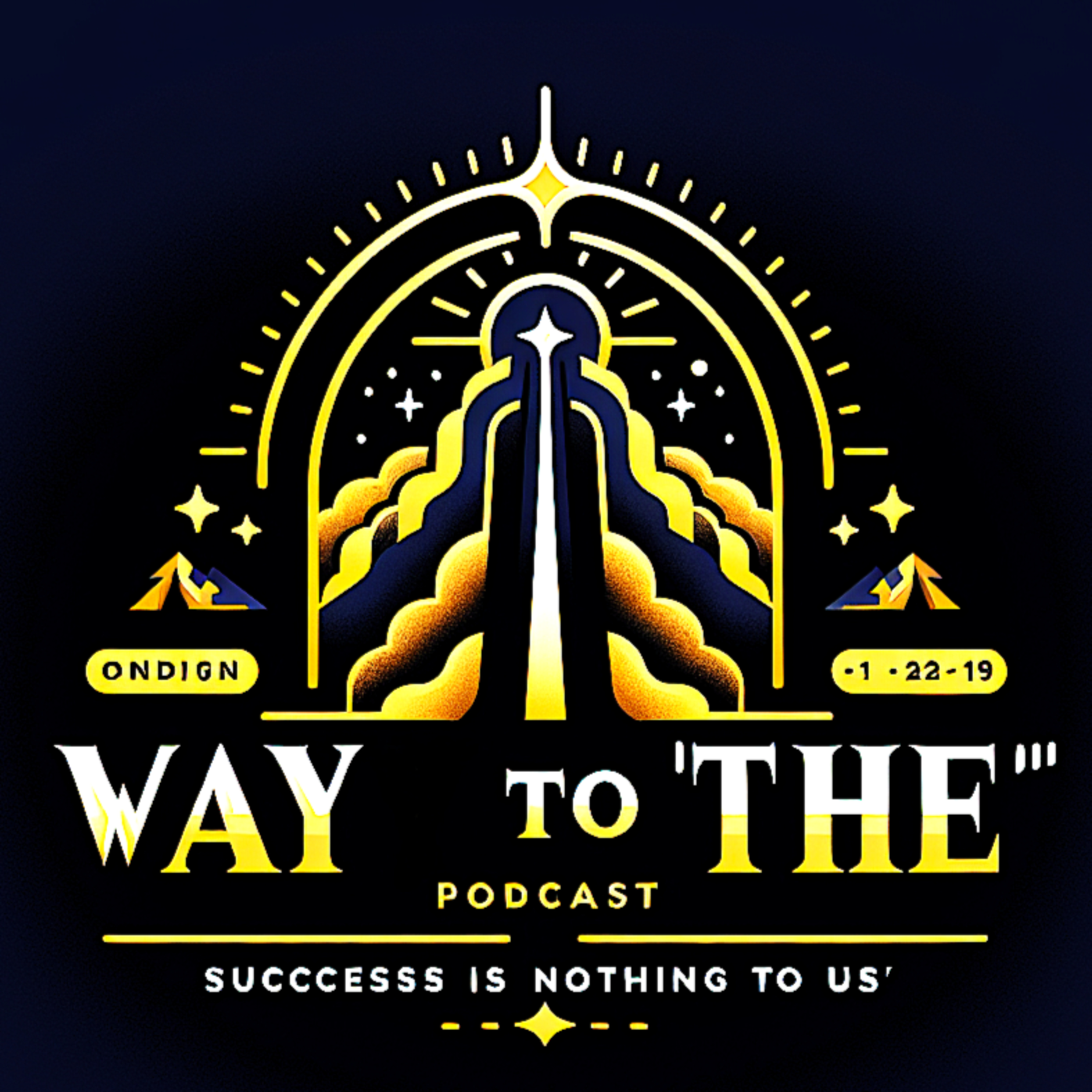 "Way To 'THE': Success Is Nothing To Us"
