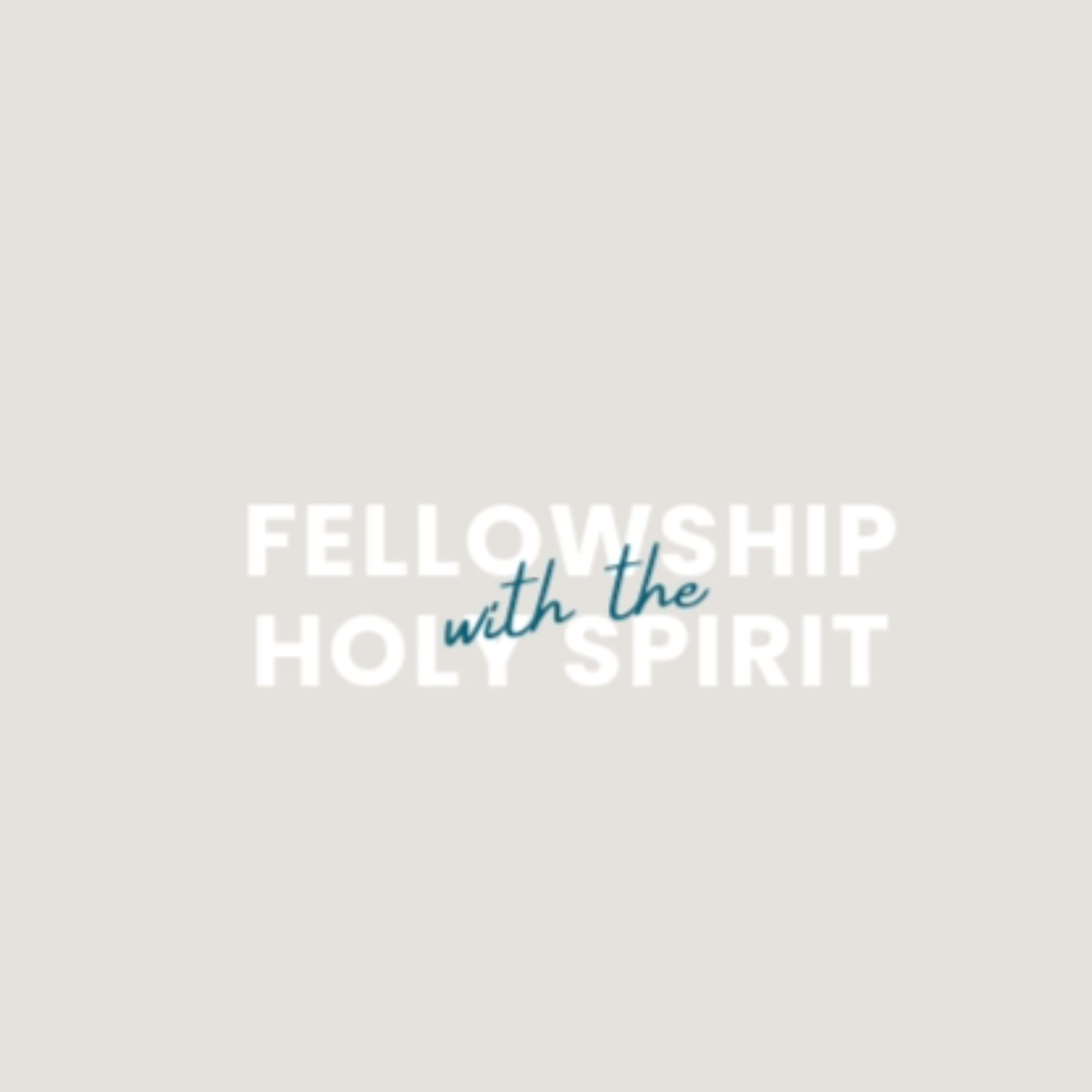 Fellowship with the Holy Spirit 