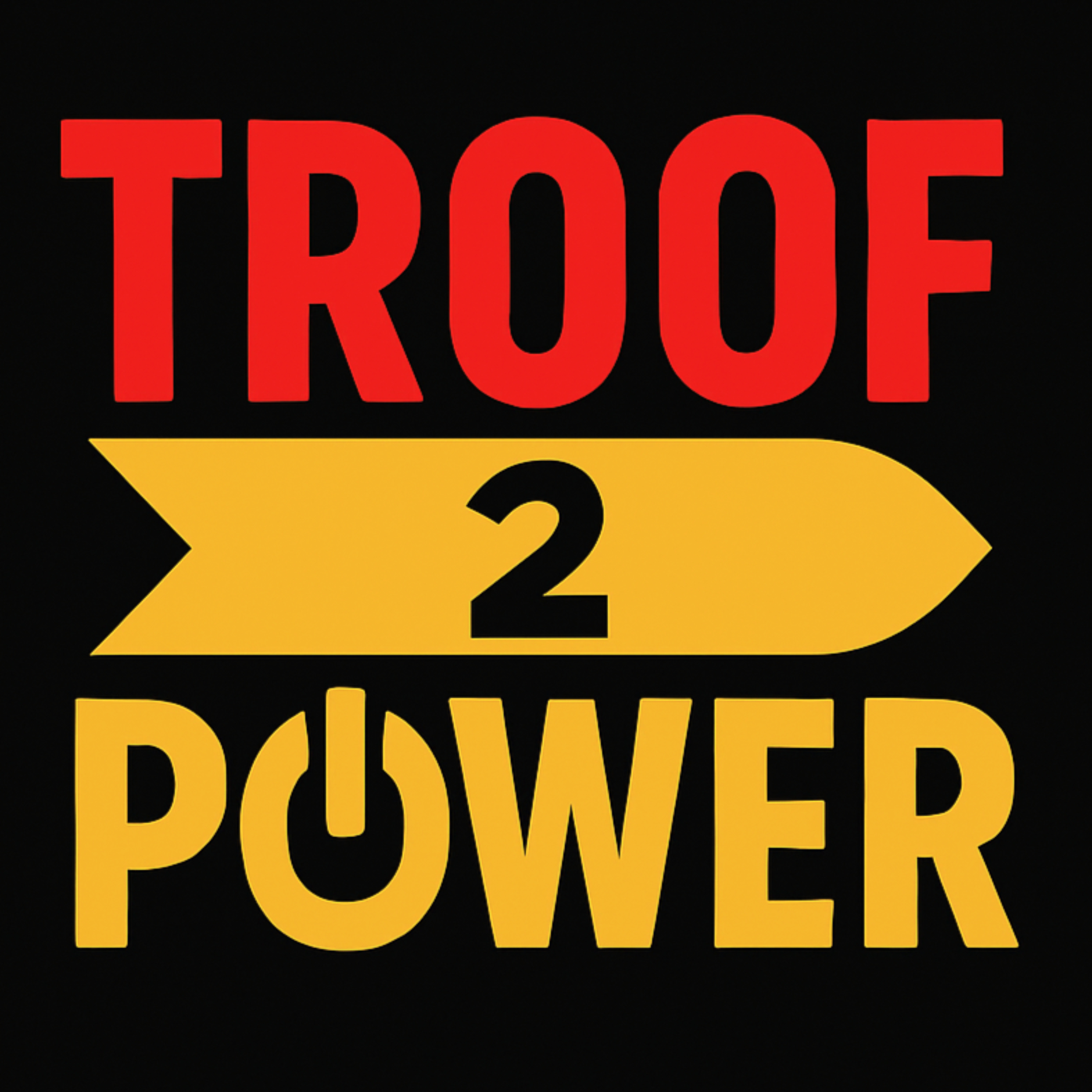 Troof to Power