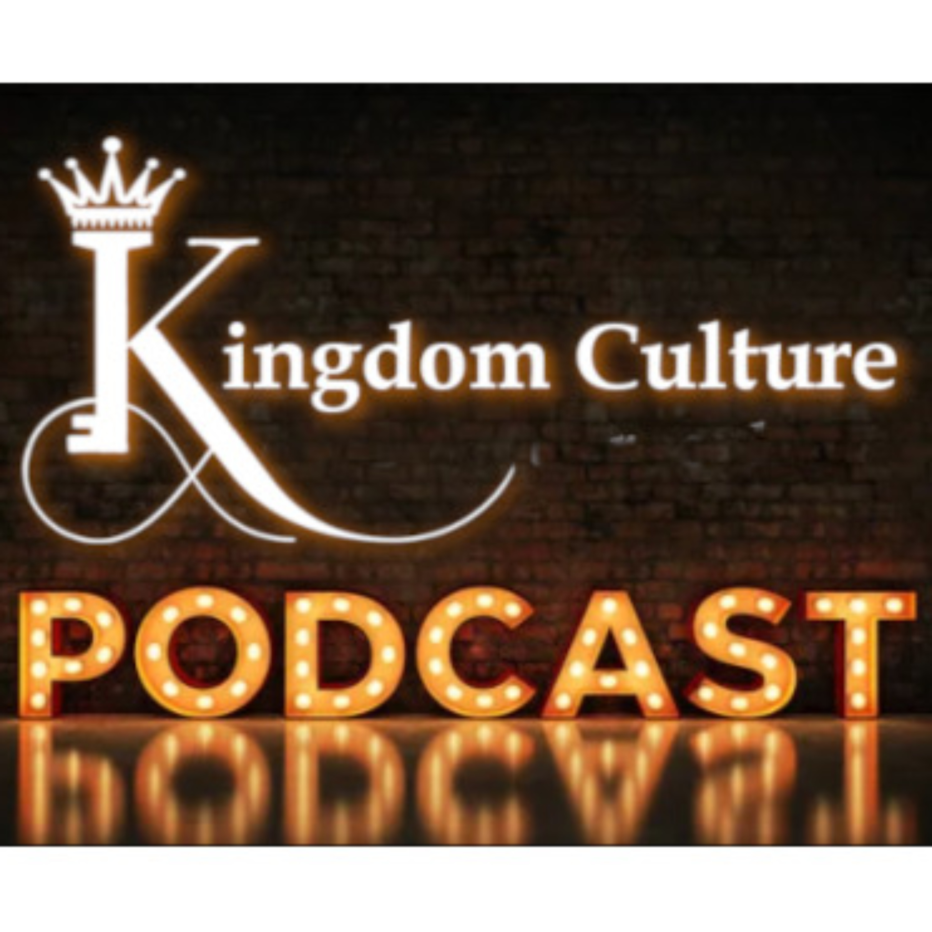 Kingdom Culture - Podcast