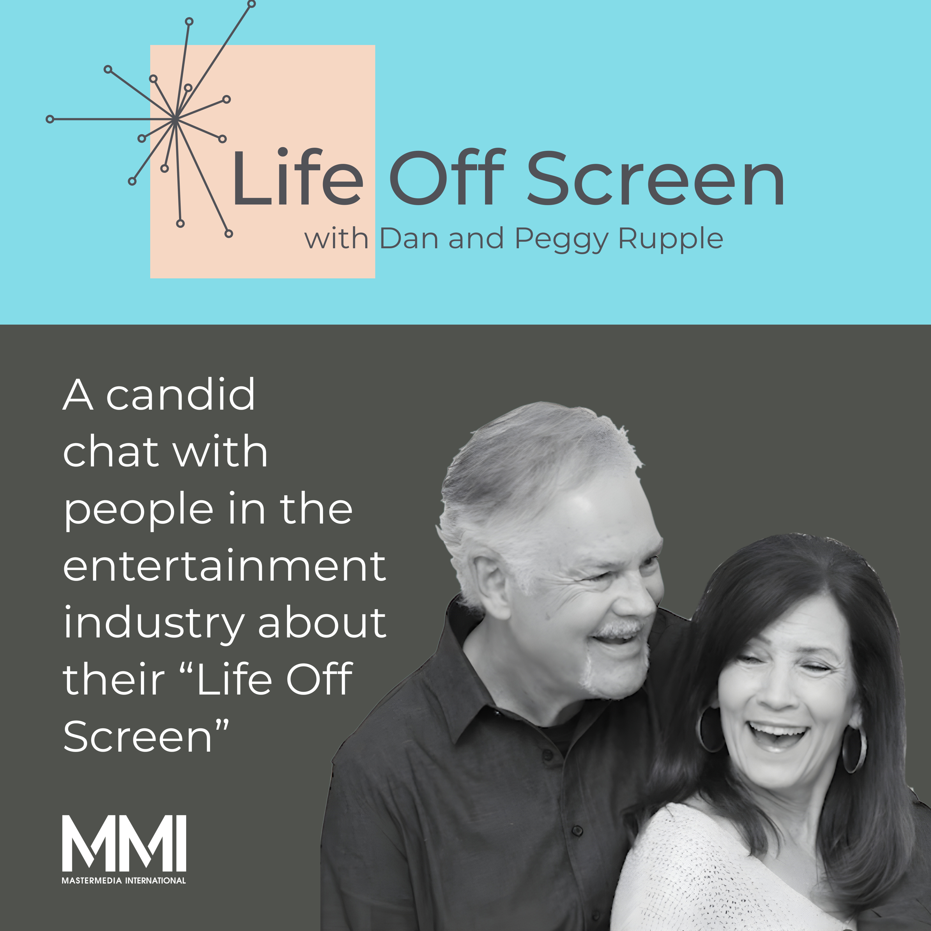 Life Off Screen with Dan & Peggy Rupple