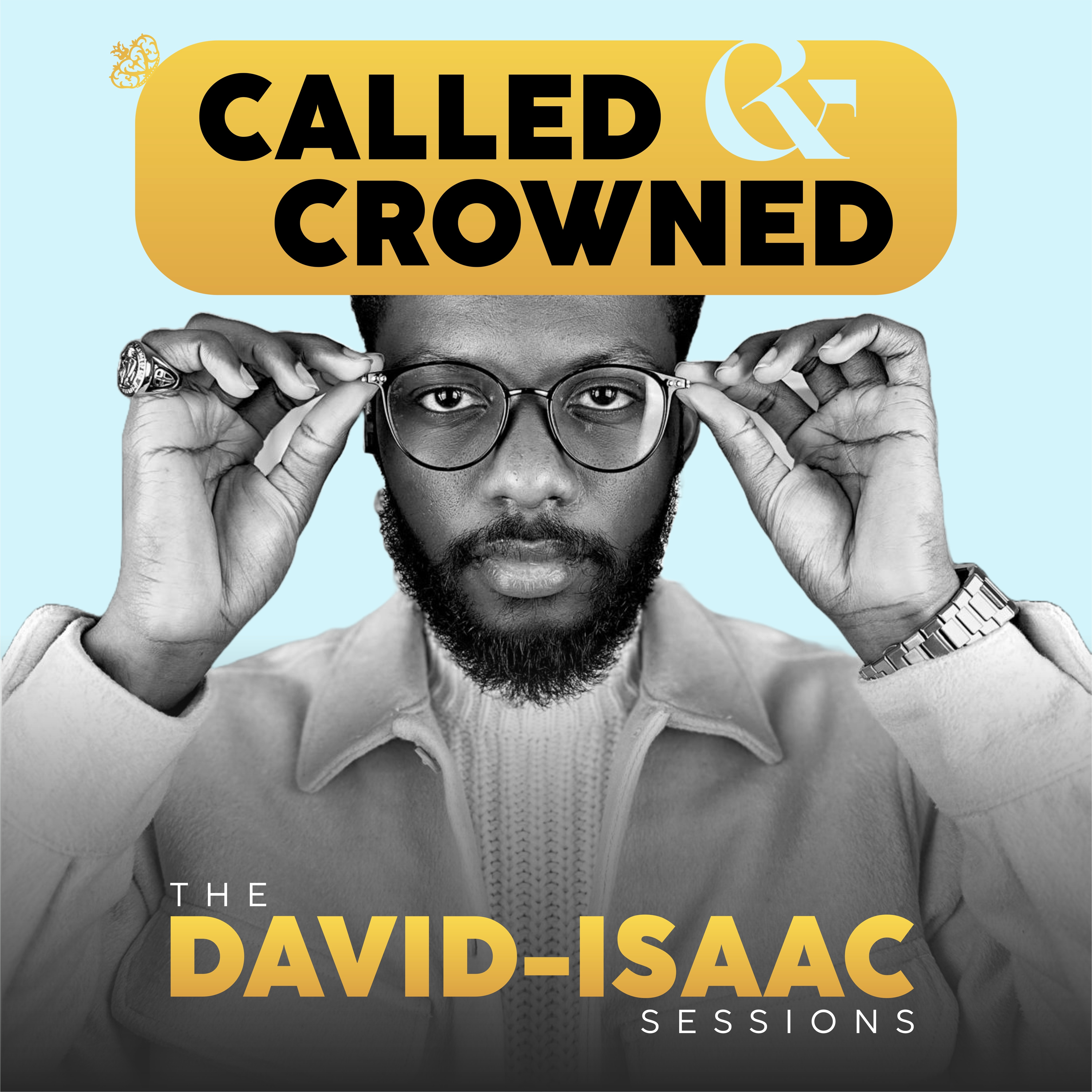 CALLED and CROWNED (The David-Isaac Sessions)