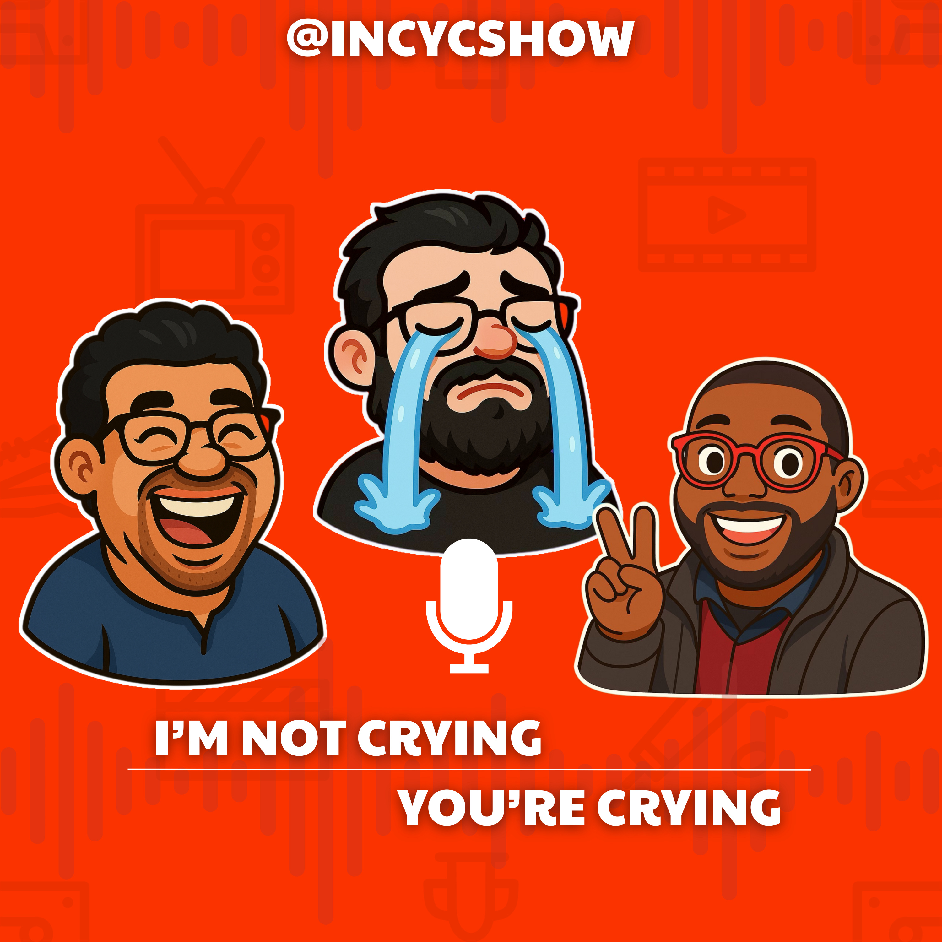 I’m not crying, you’re crying.