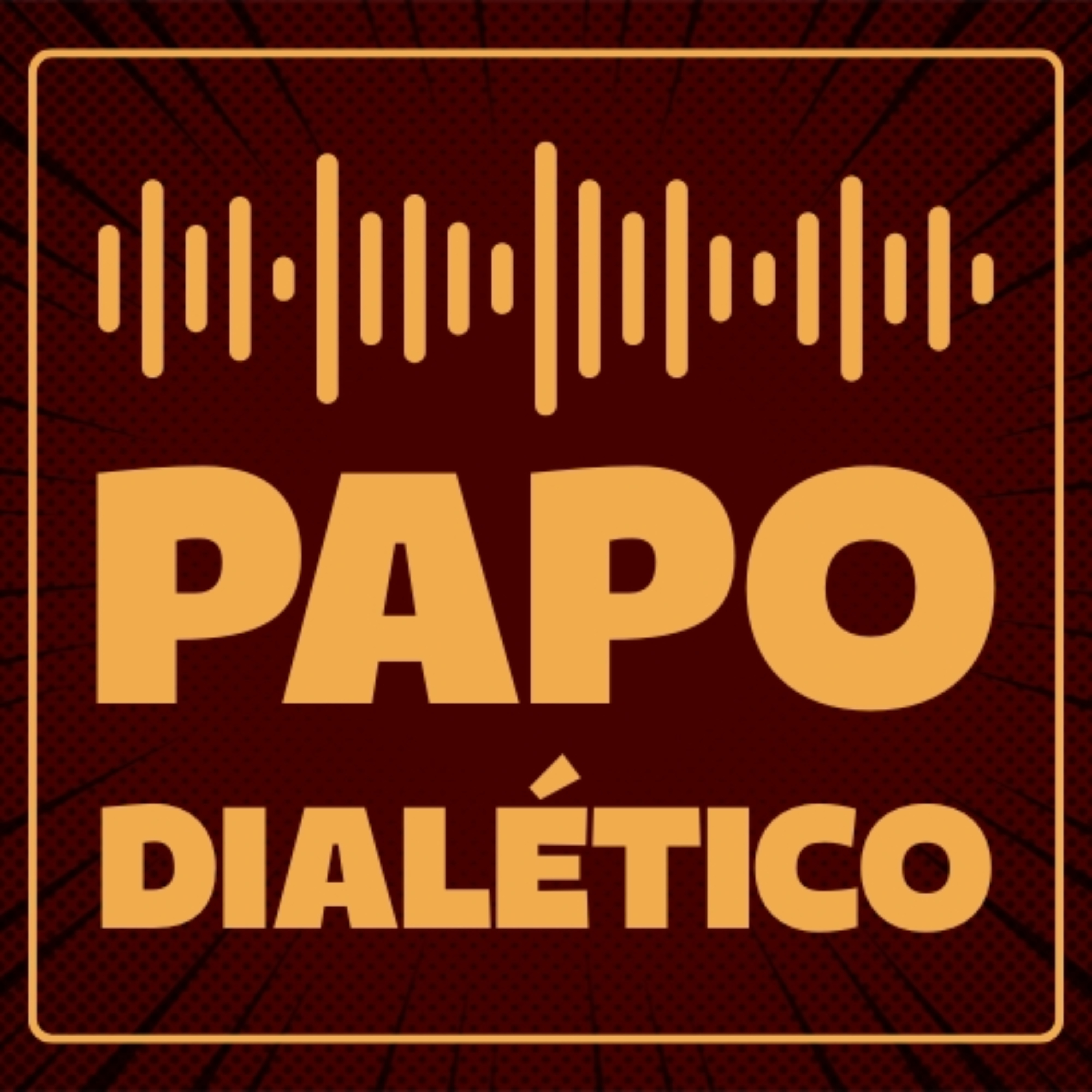 Papo Dialético Podcast