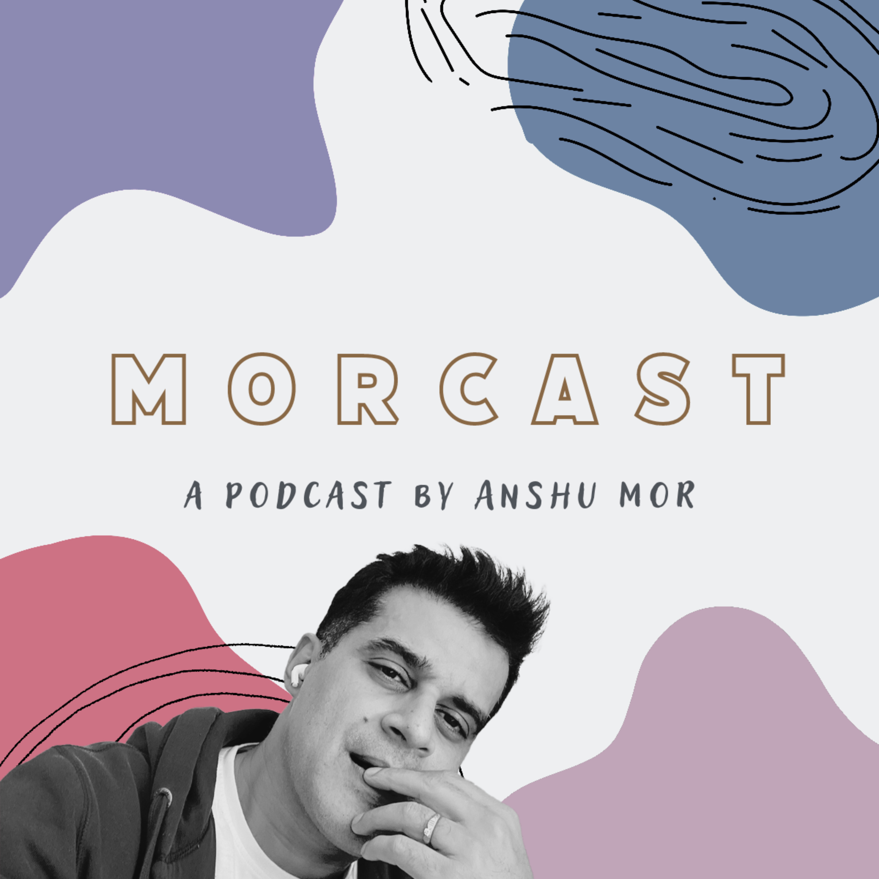 MorCast with standup comedian Anshu Mor
