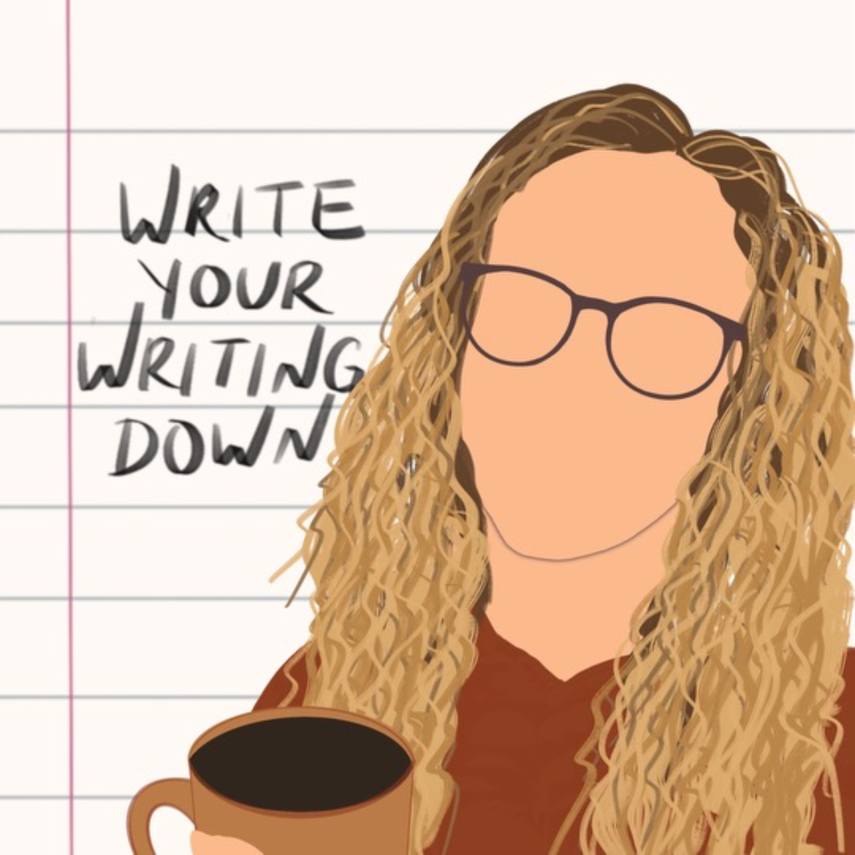 Write Your Writing Down