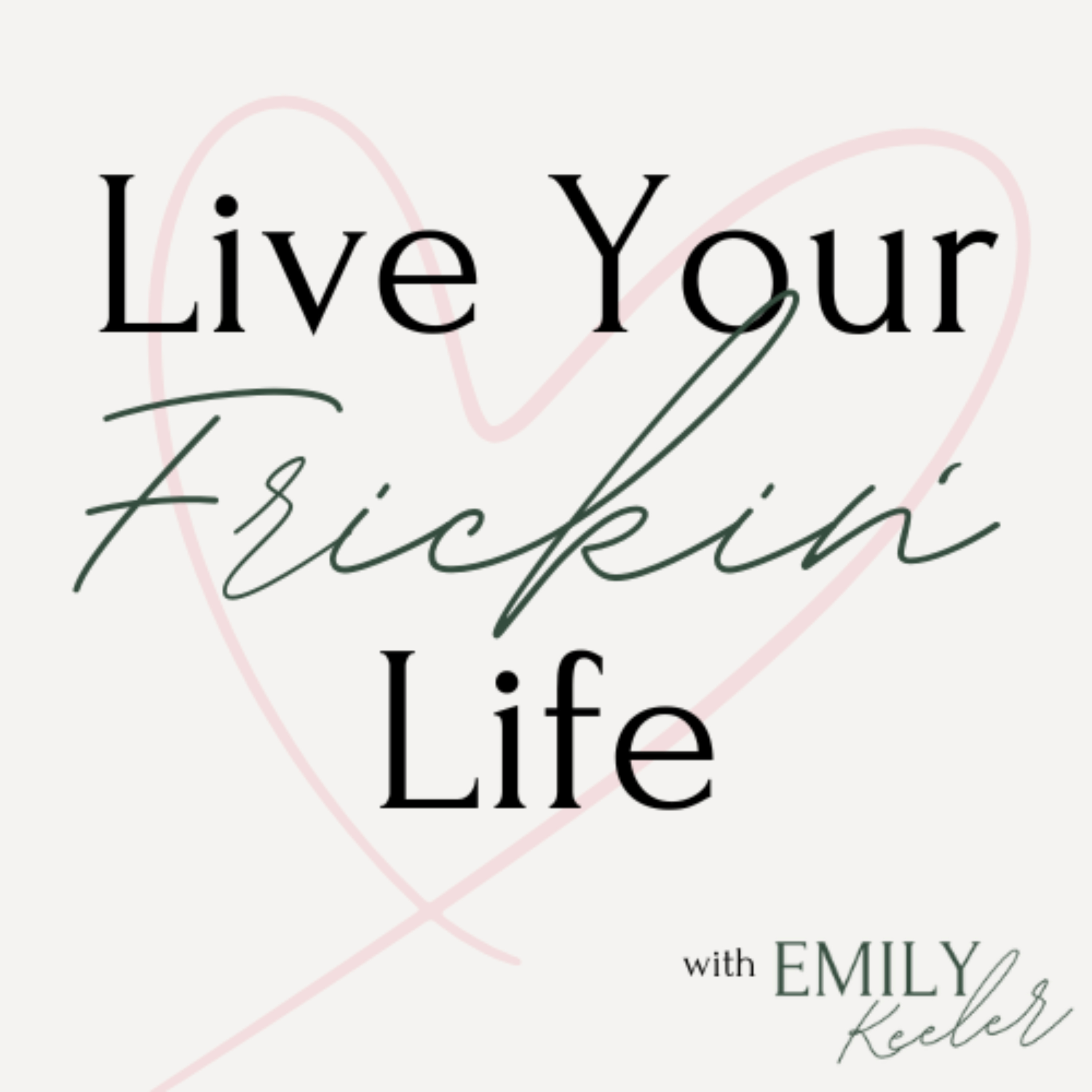 Love Your Frickin’ Life