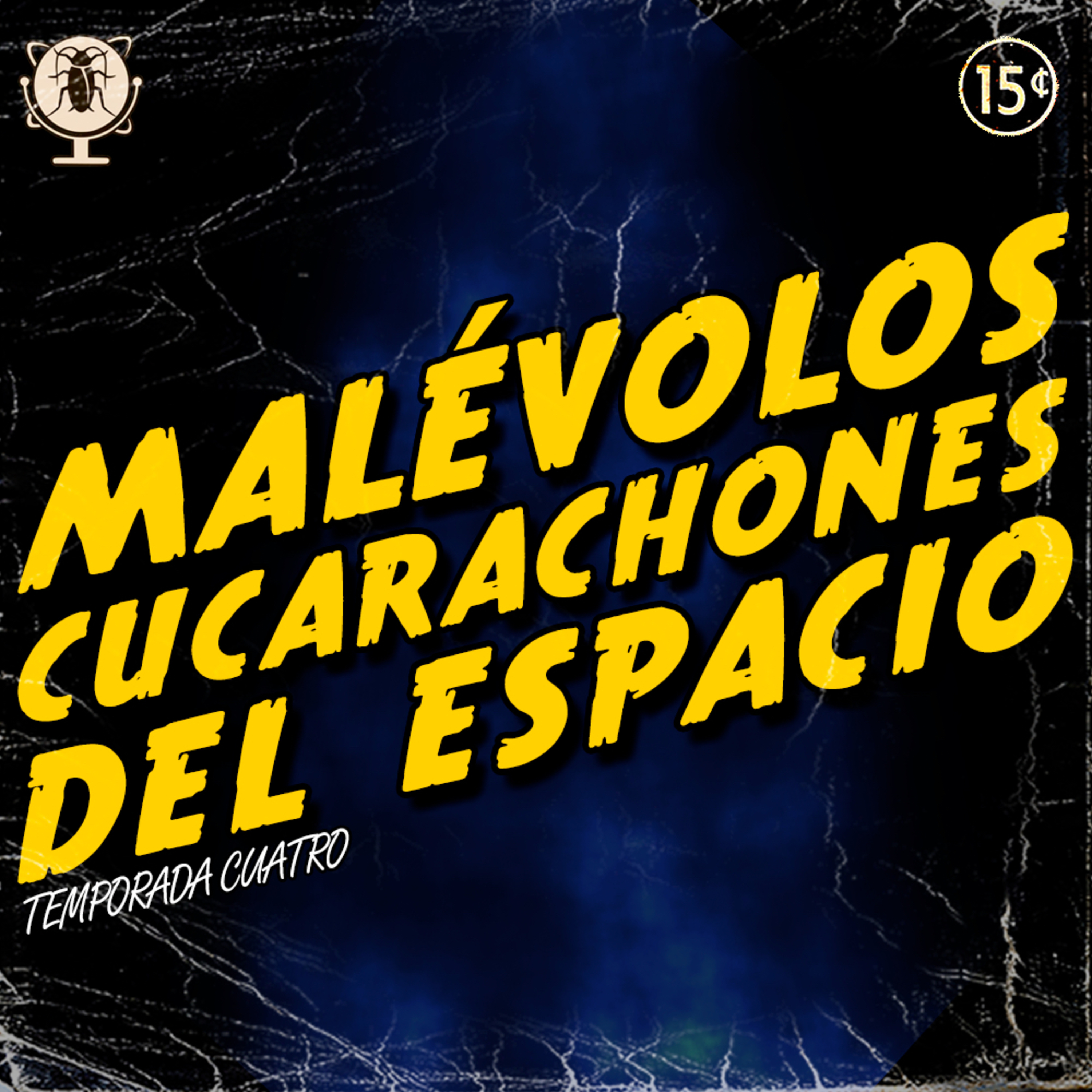 Malévolos Cucarachones del Espacio