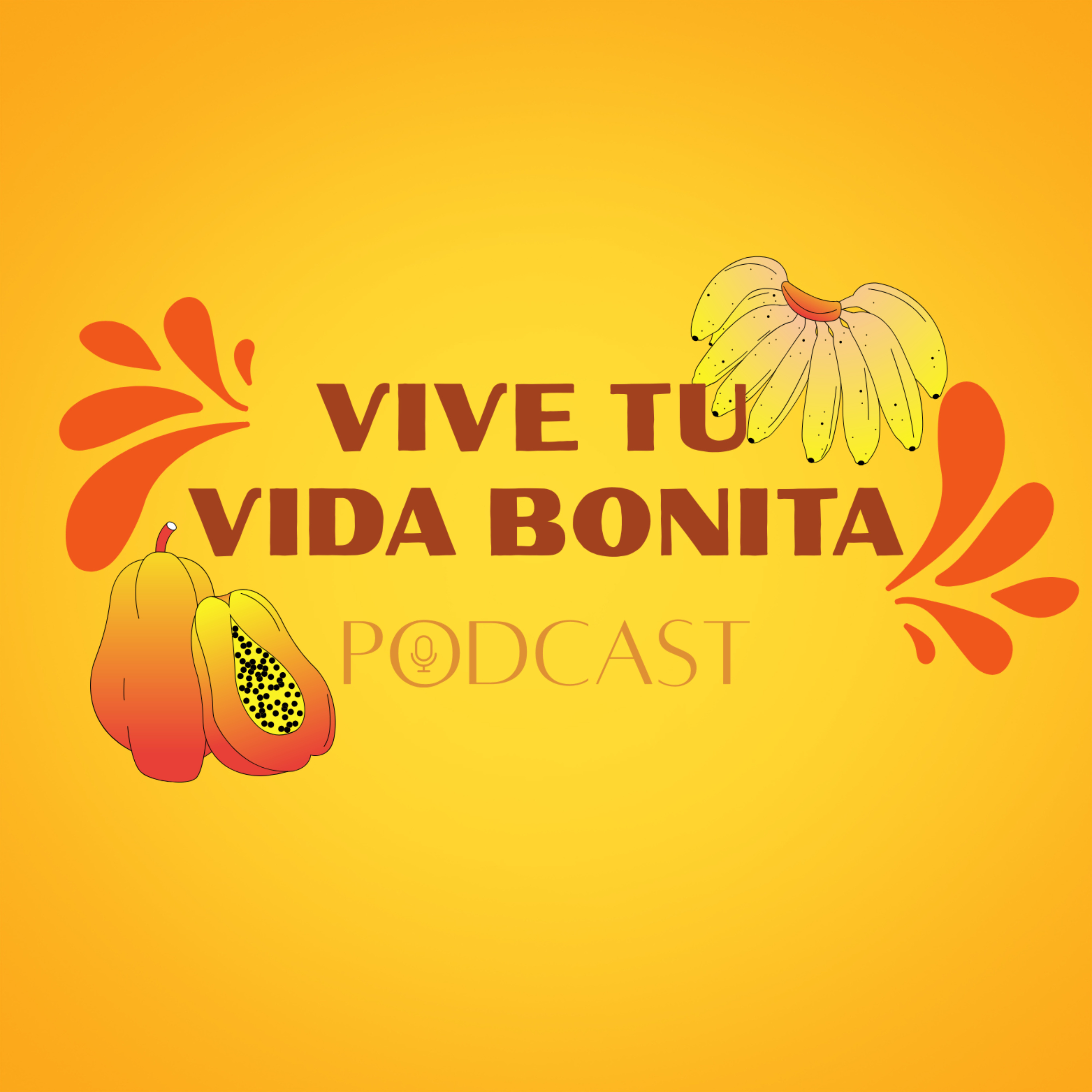 Vive Tu Vida Bonita Podcast