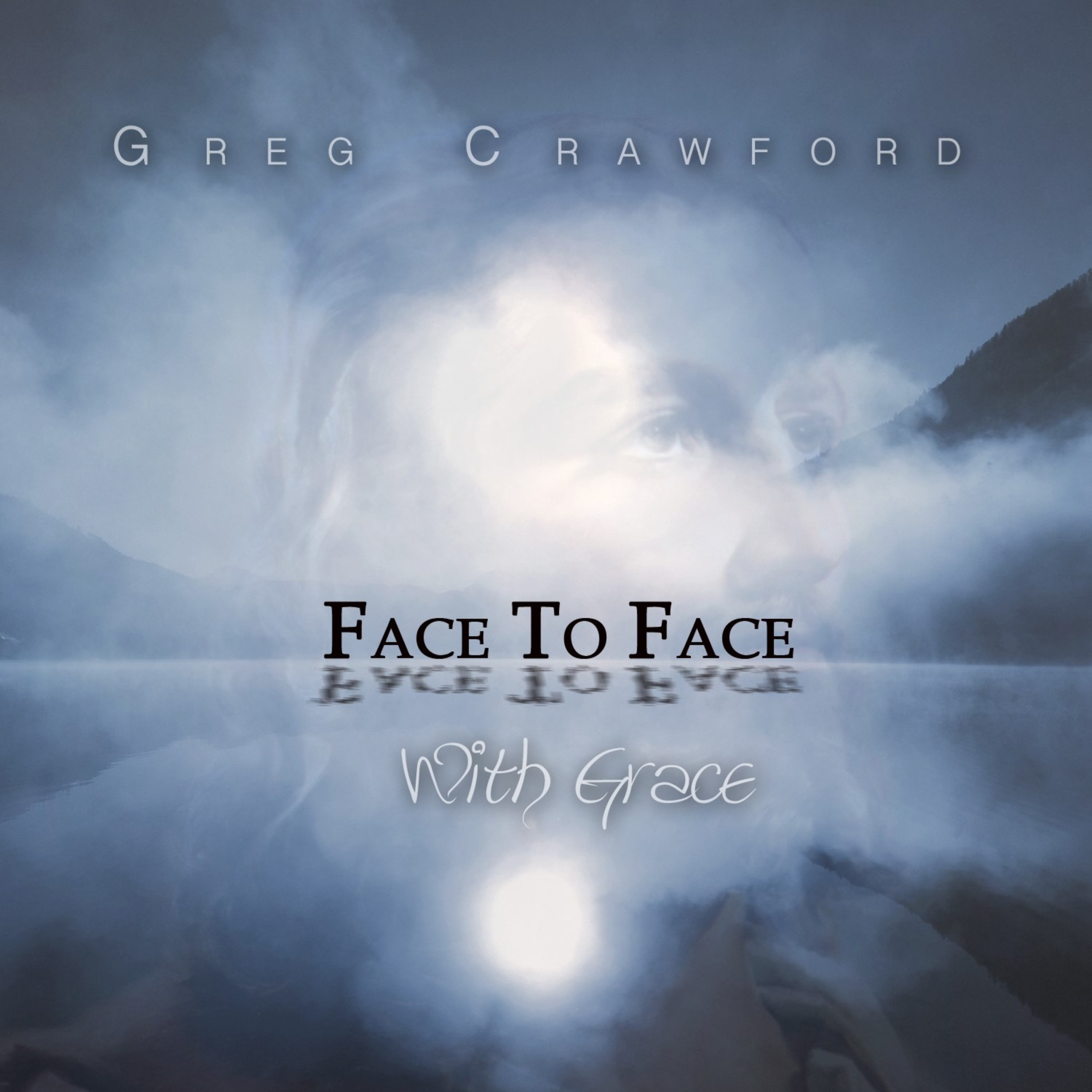 Face to Face with Grace with Greg Crawford 