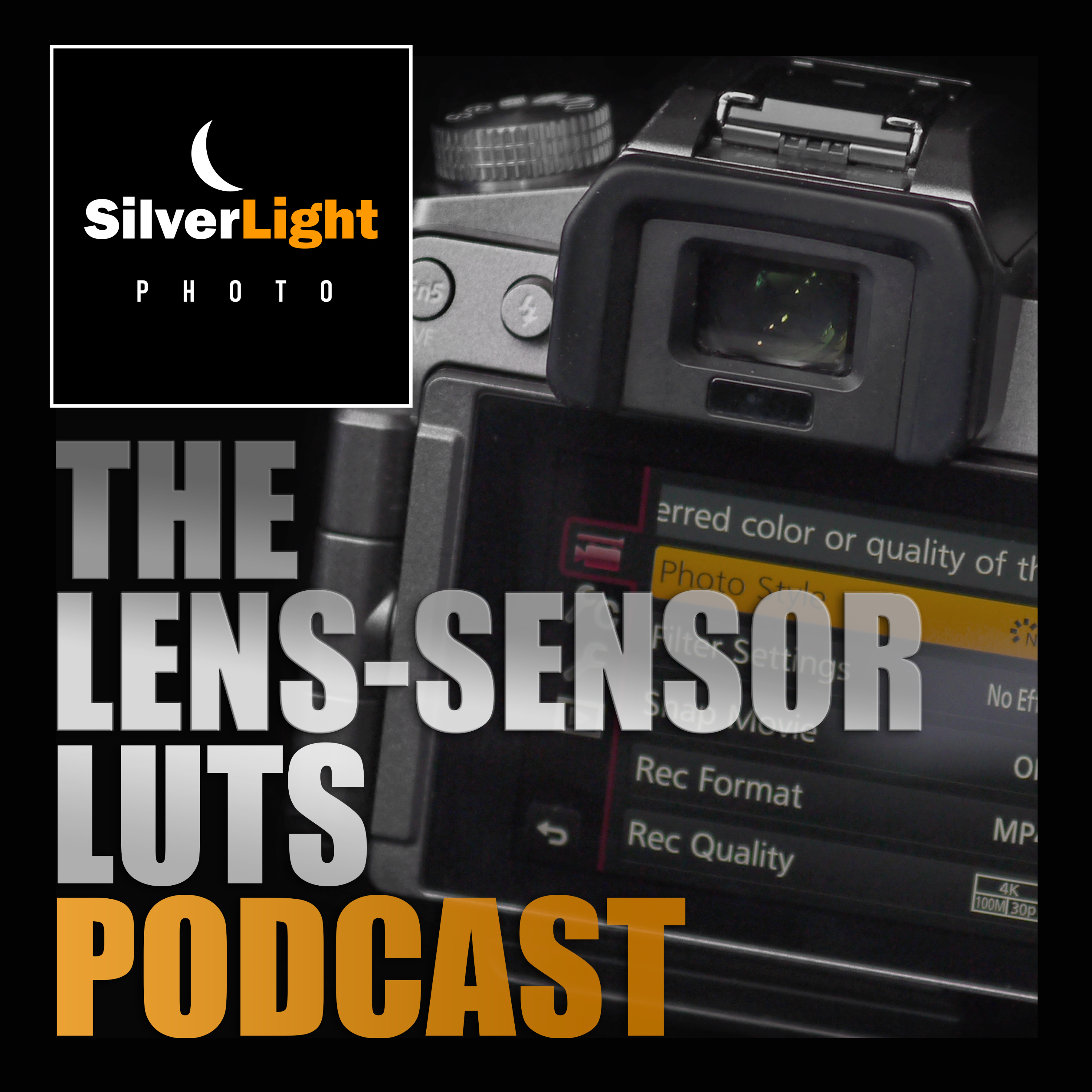 The Lens-Sensor Settings Podcast