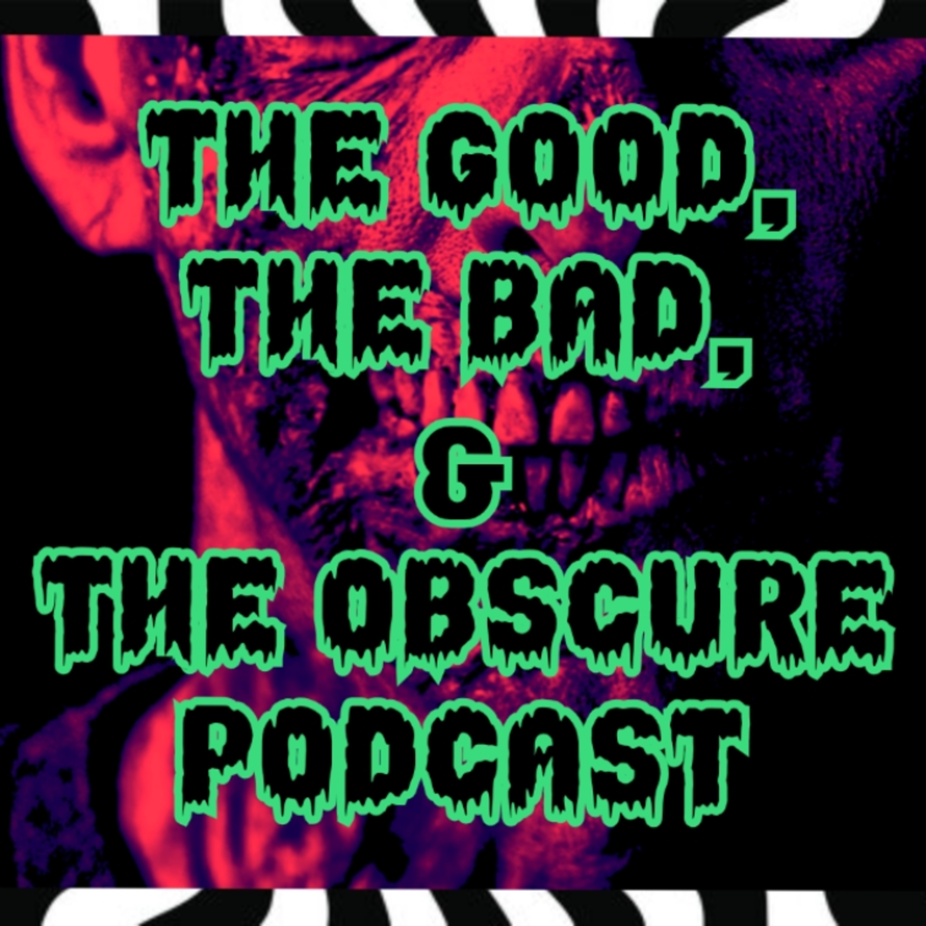 The Good, The Bad, and The Obscure