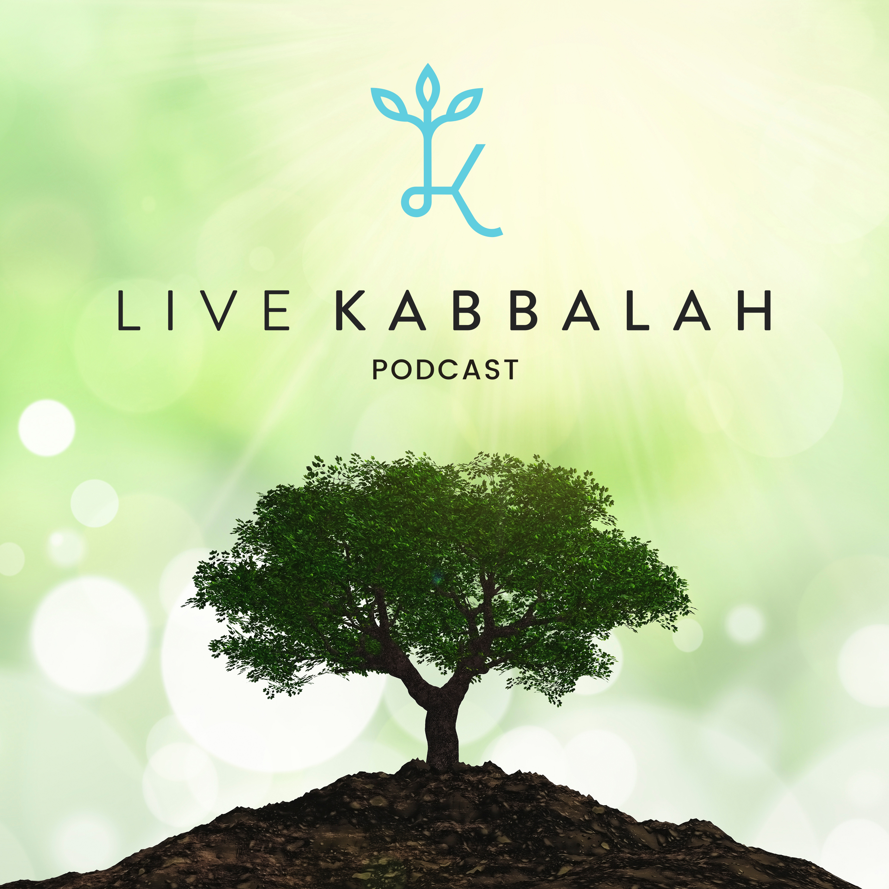 The Live Kabbalah Podcast- Daily Wisdom, Deep Conversations, Inner Transformation