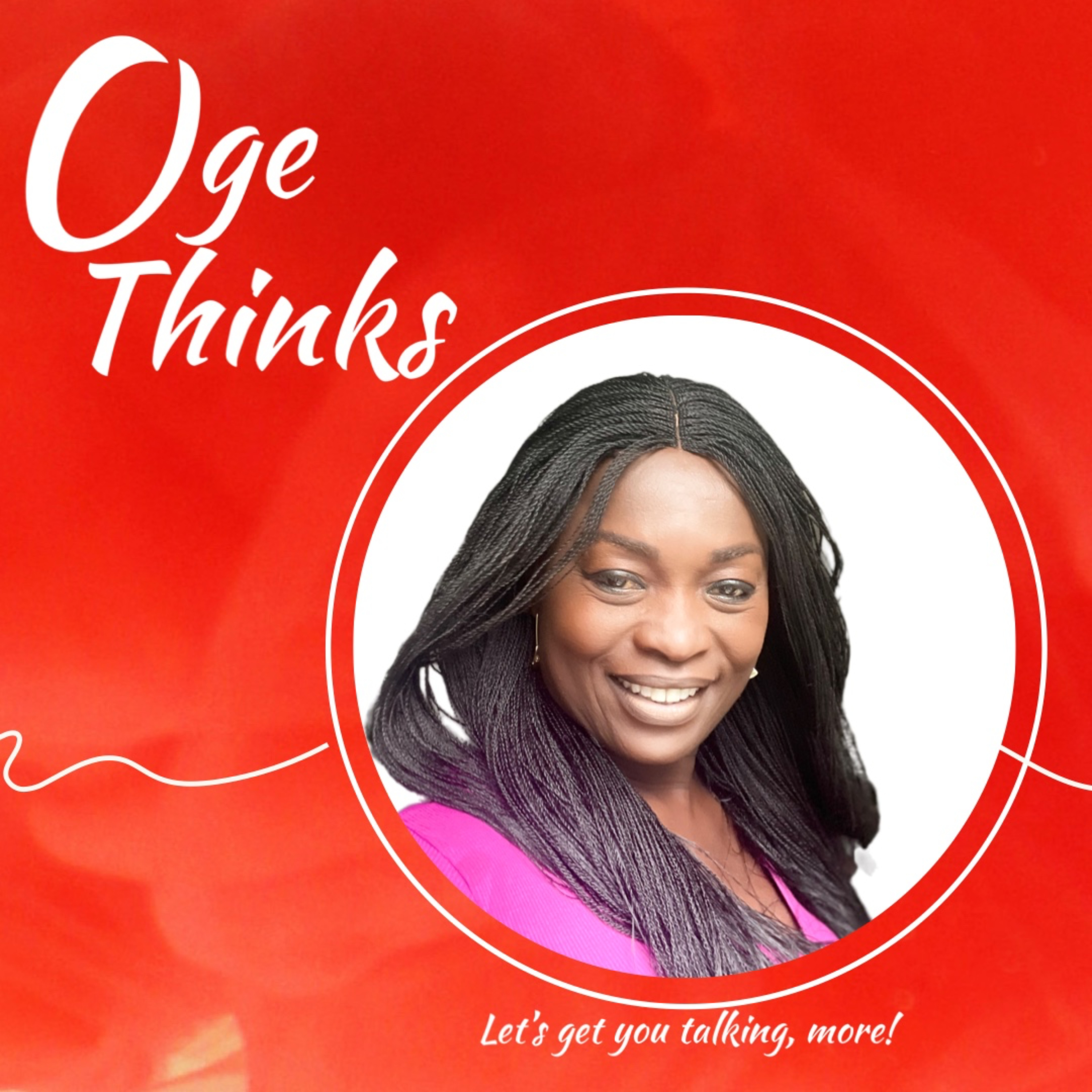 Oge Thinks