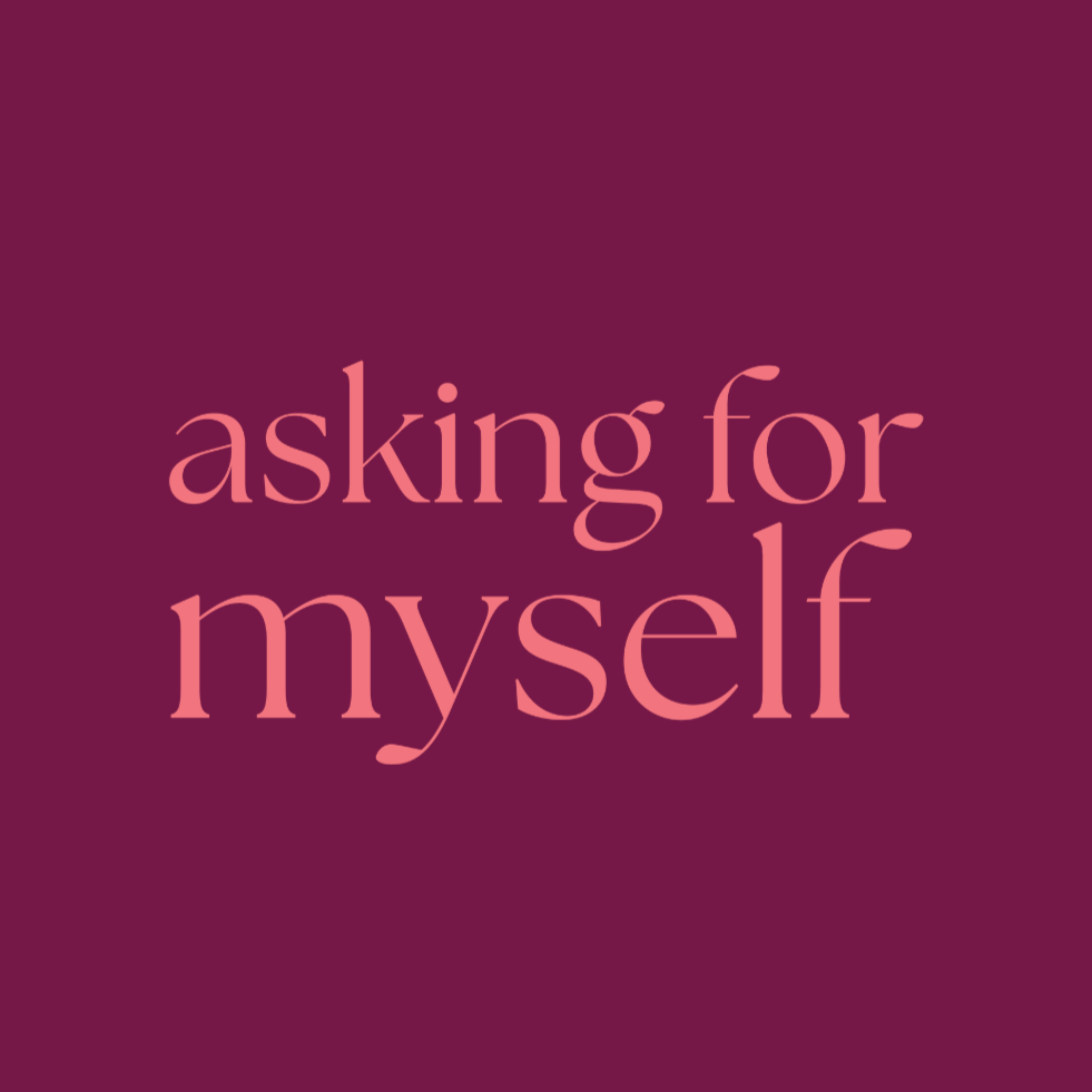 Asking for Myself