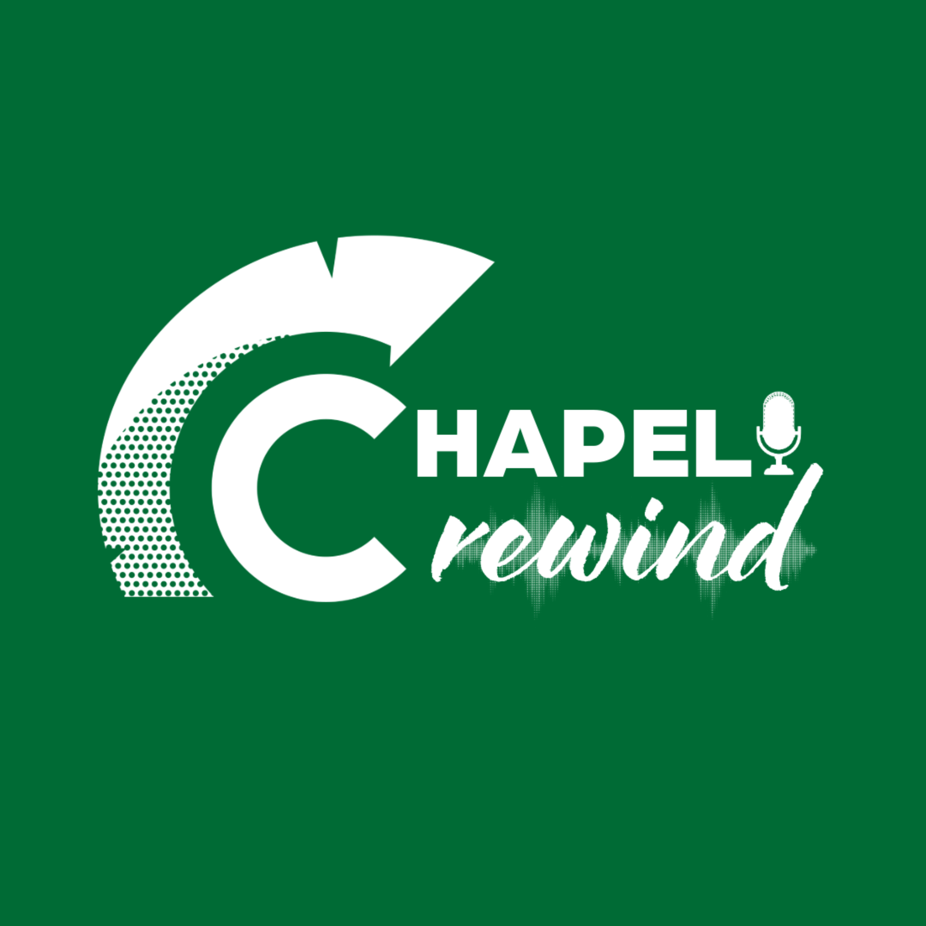 Chapel Rewind: A Calvary Christian School Podcast