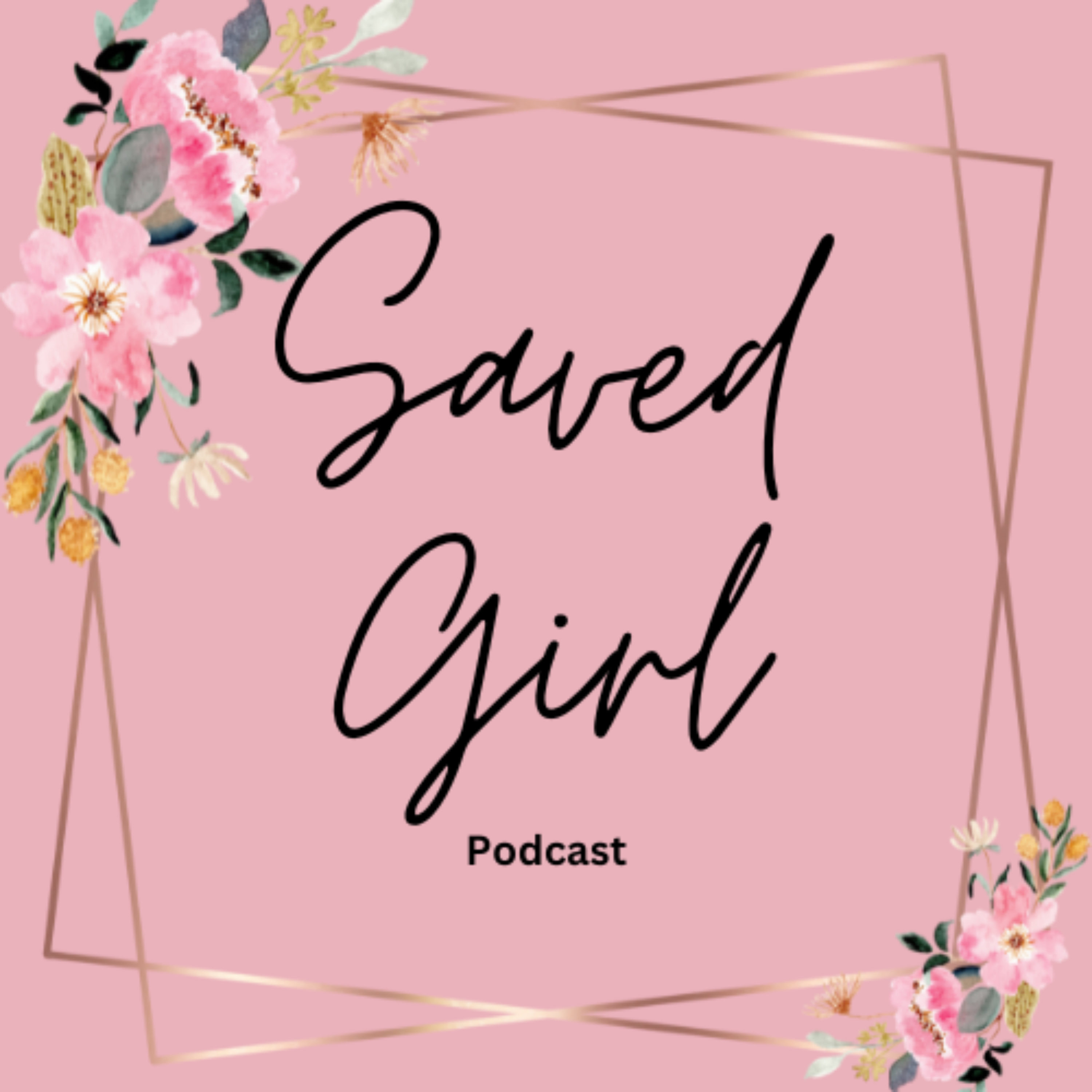 Saved Girl Podcast
