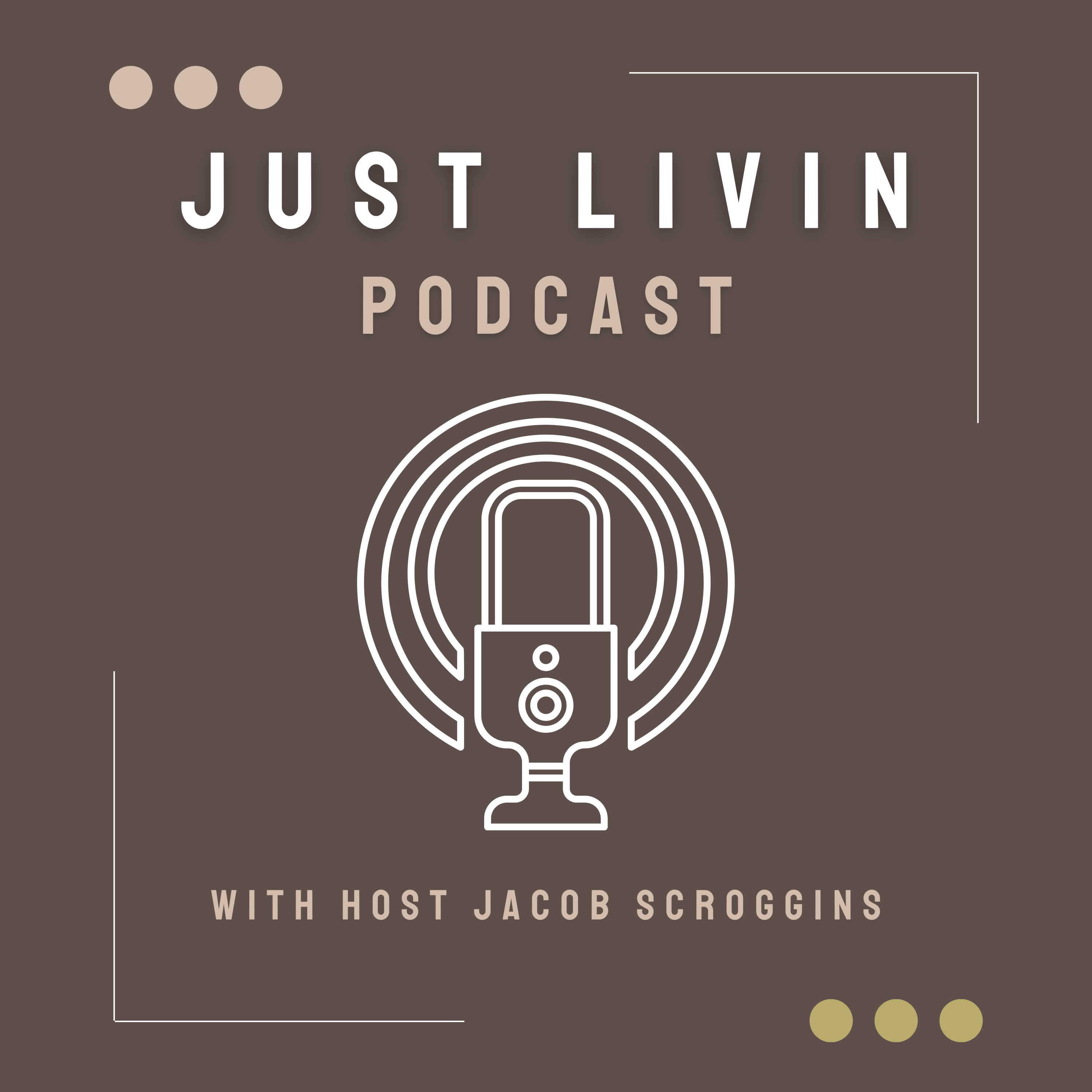 Just Livin Podcast