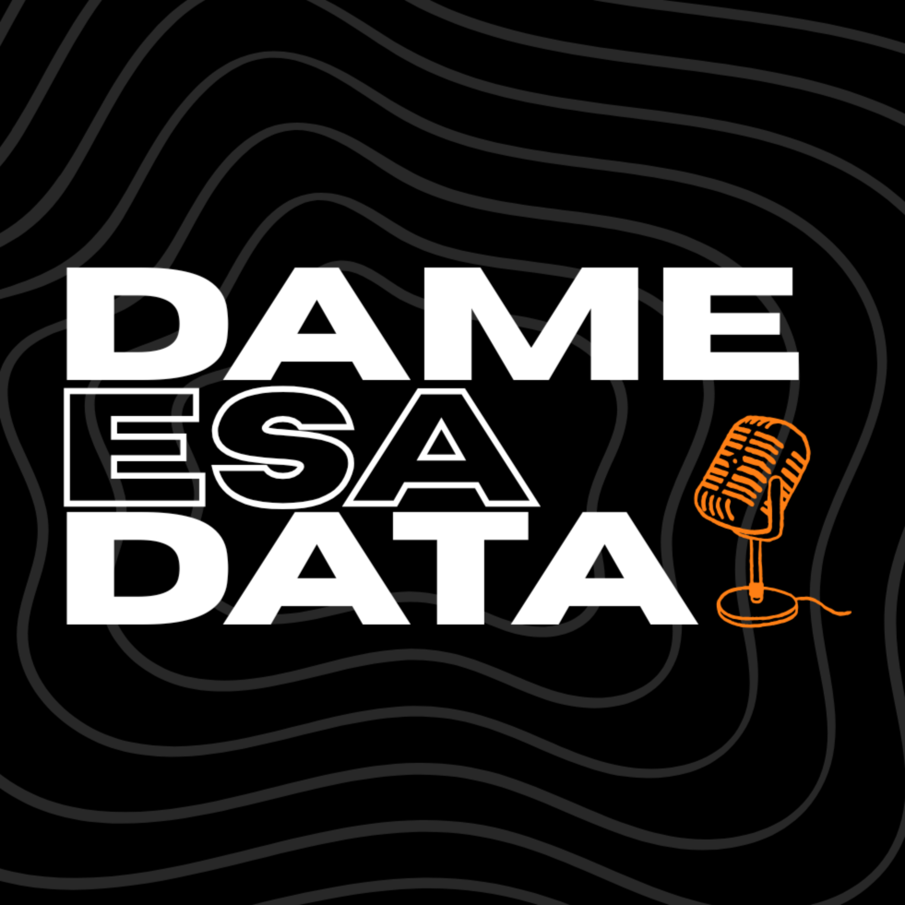 Dame esa Data