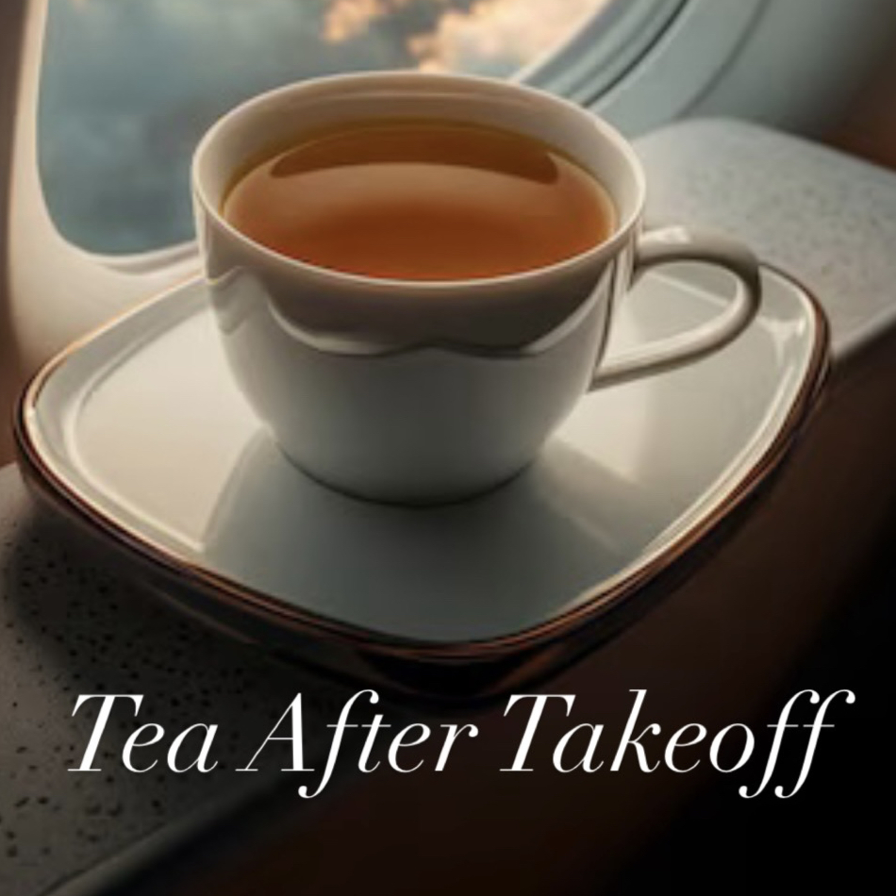 Tea After Takeoff 