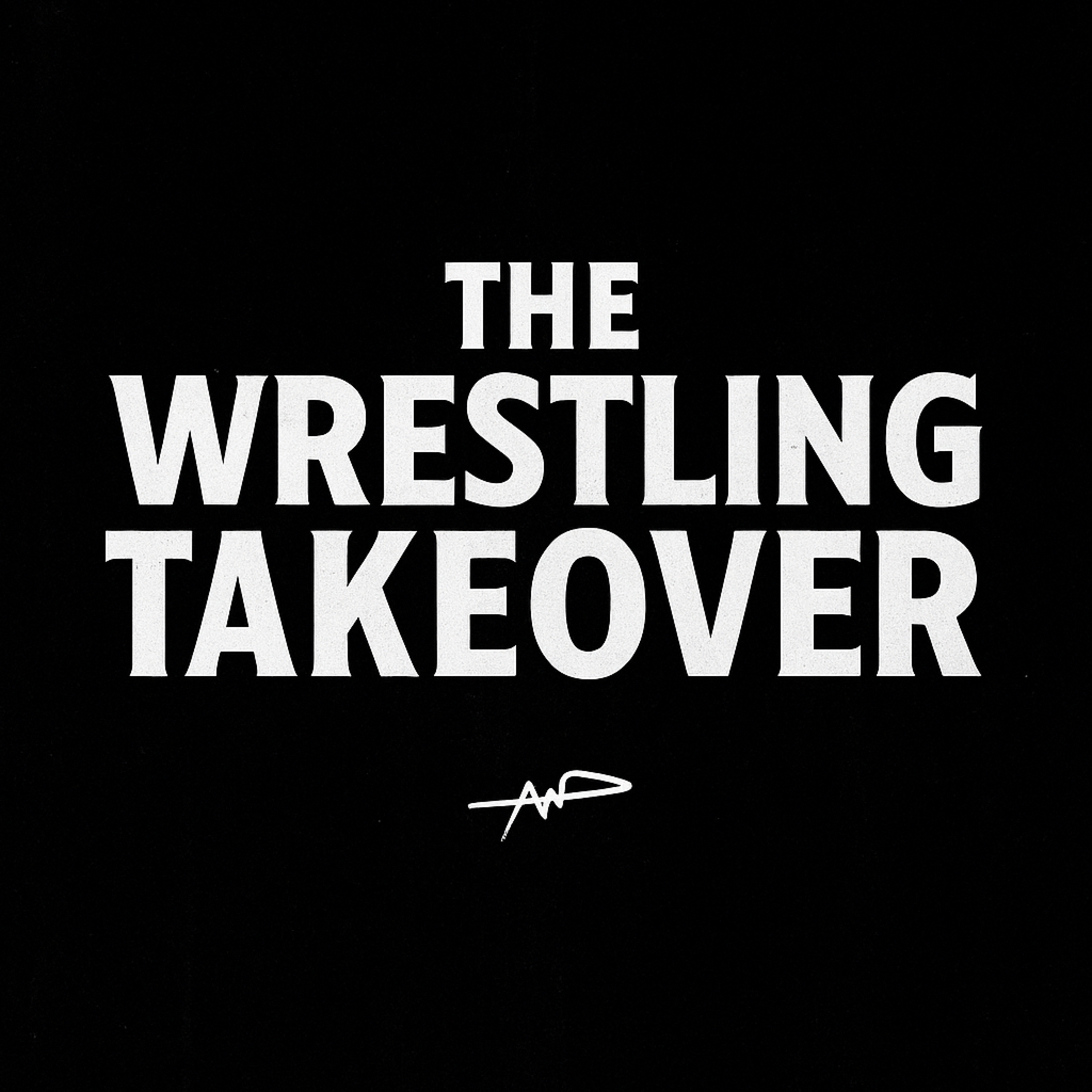 The Wrestling Takeover with Jordan Turner