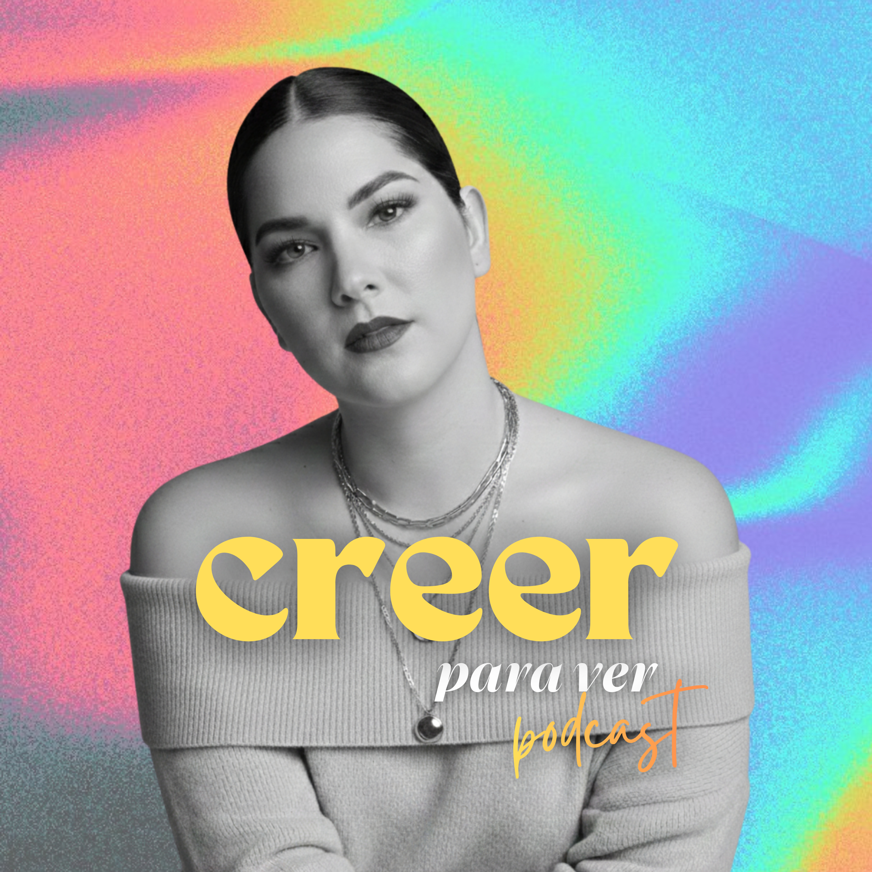 Creer Para Ver Podcast